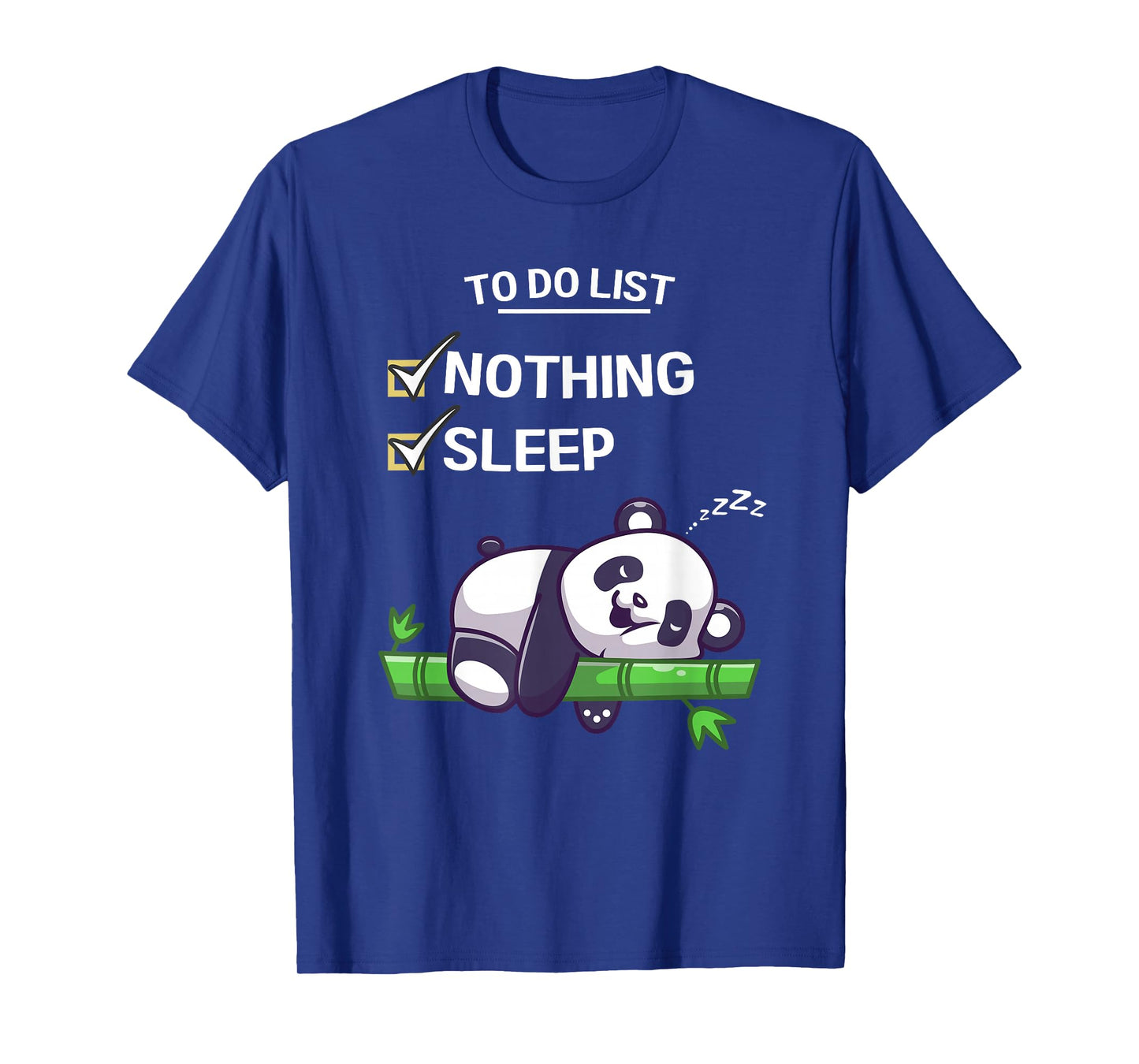 Cute Kawaii Panda To Do List Nothing Sleeping Tired Panda T-Shirt