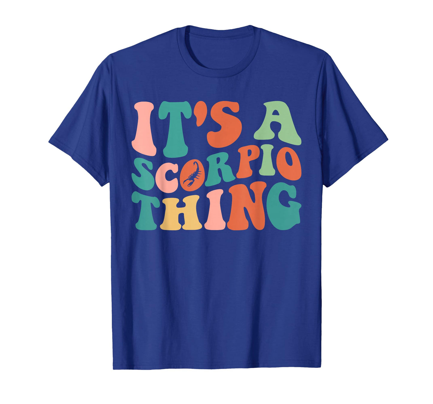 Funny It's A Scorpio Thing Astrology Scorpio Zodiac Sign T-Shirt