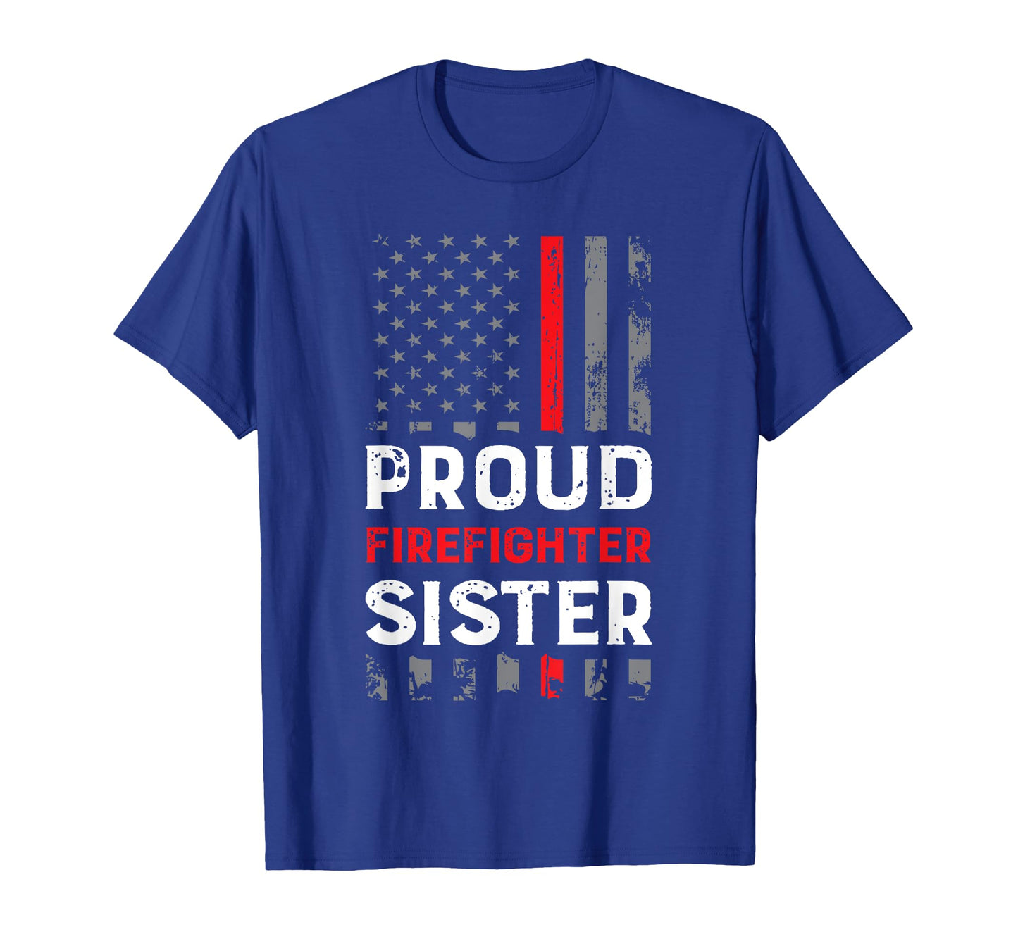 Proud Firefighter Sister Shirt for Support of Sister Brother T-Shirt