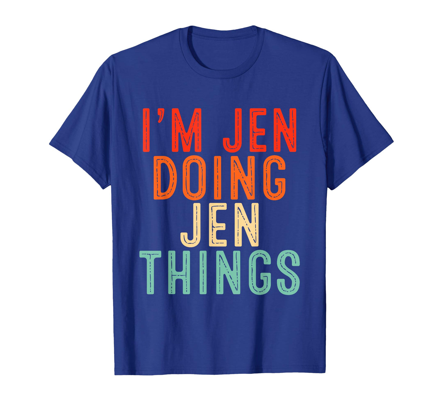 I'm Jen Doing Jen Things Funny Gifts Christmas Idea T-Shirt