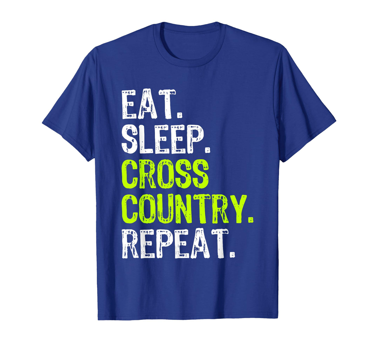 Eat Sleep Cross Country Repeat Running Runner Run Funny T-Shirt