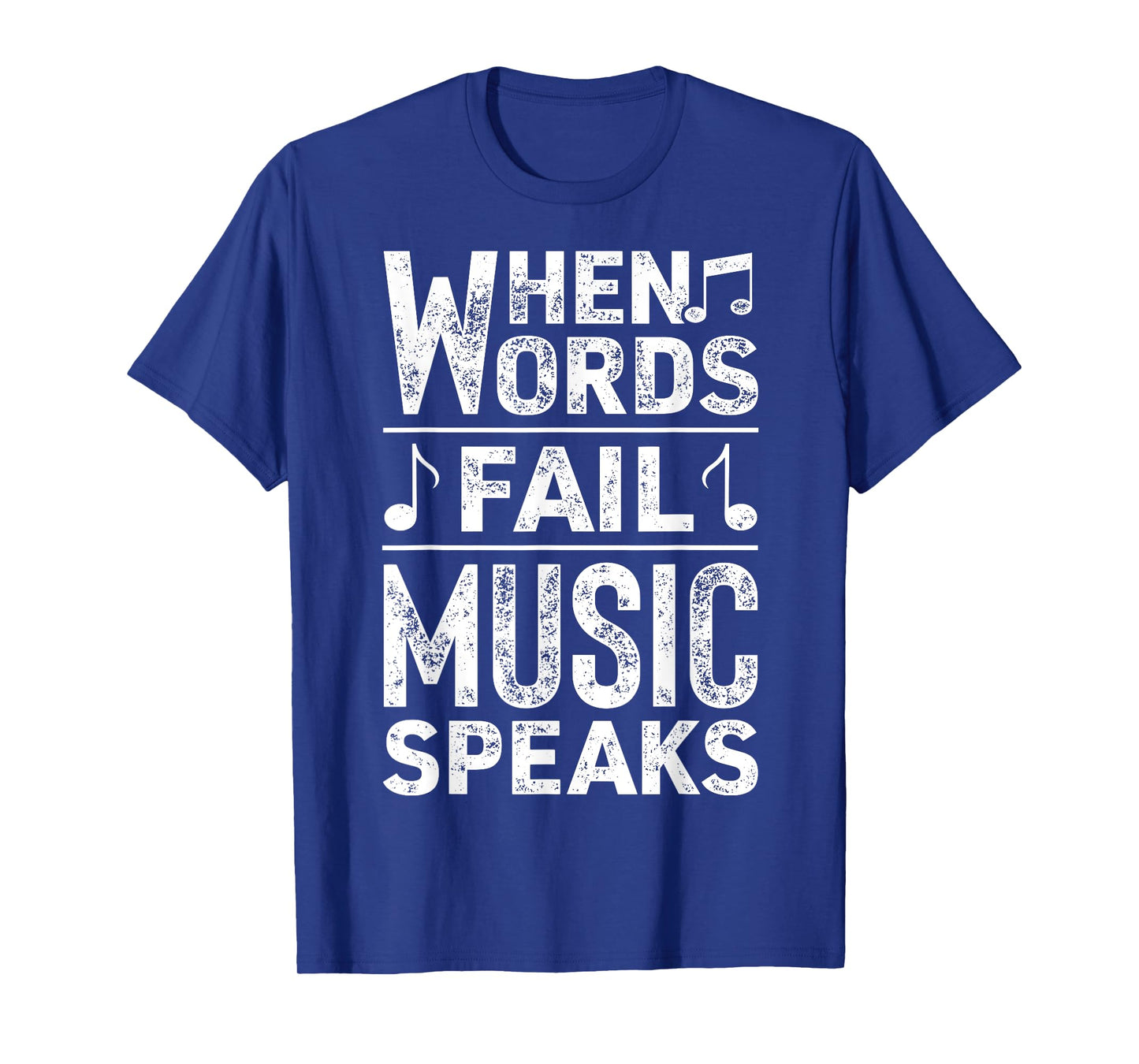 When Words Fail Music Speaks T shirt Musician Funny Tee Gift T-Shirt