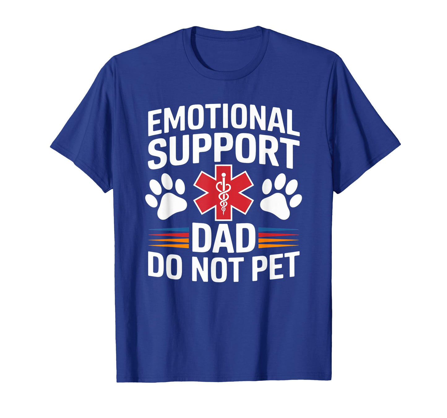 Emotional Support Dad Do Not Pet Funny Caring Father's Day T-Shirt
