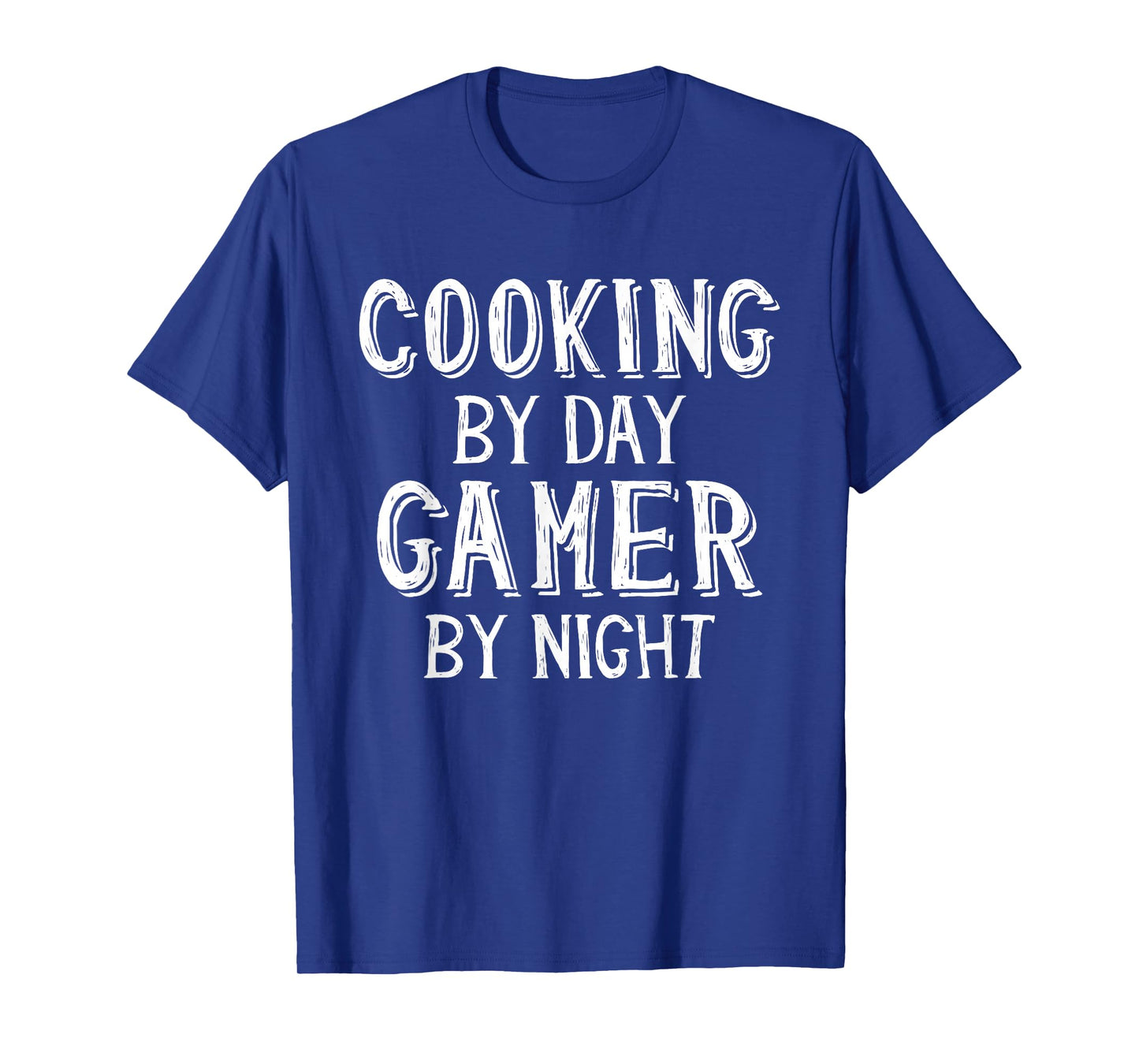 Cooking by Day Gamer by Night Home Pro Chef Gamer T-Shirt