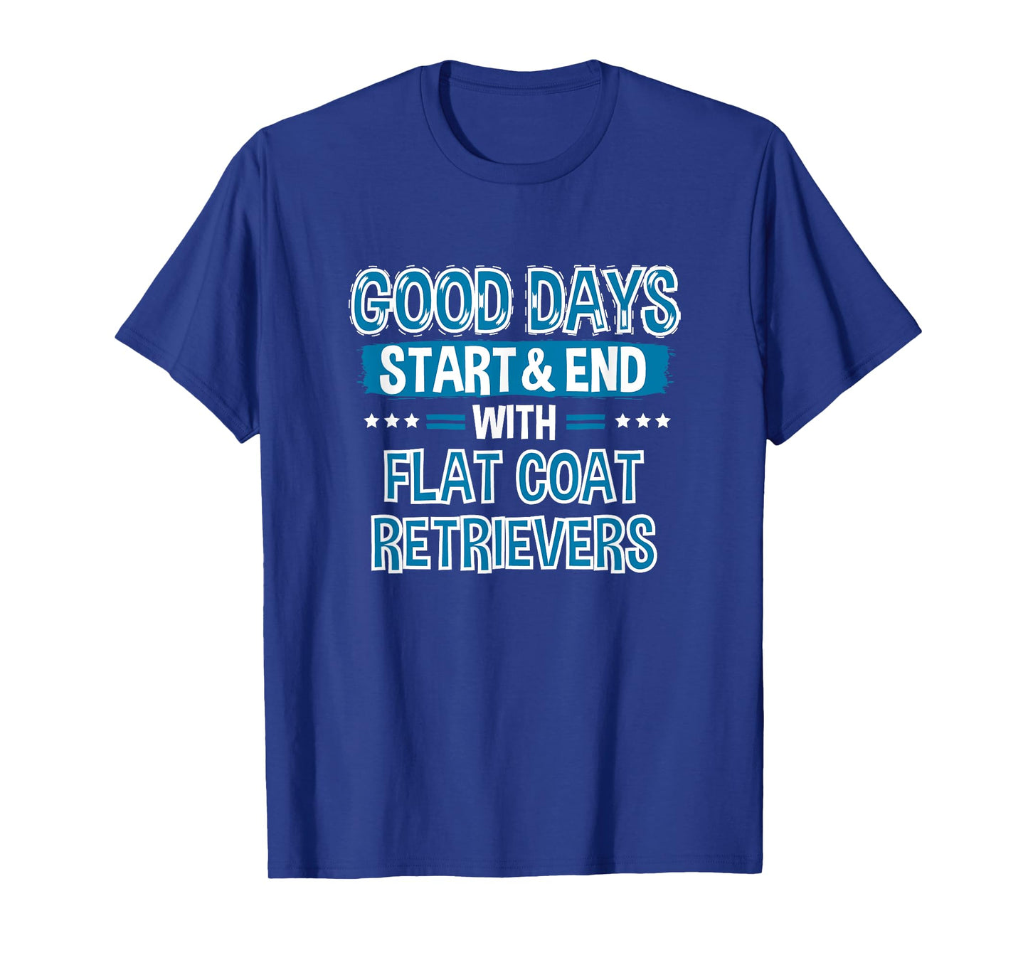 FLAT COAT RETRIEVERS Lover Clothes Gift Flat Coat Retriever T-Shirt