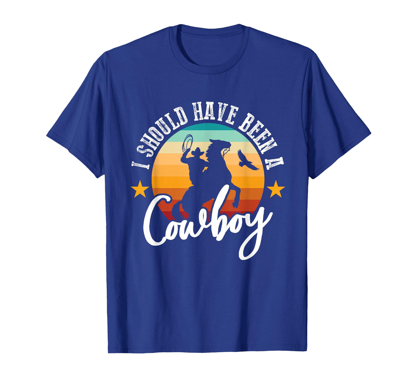 I Should Have Been A Cowboy Cowgirl Player Bull Riding T-Shirt