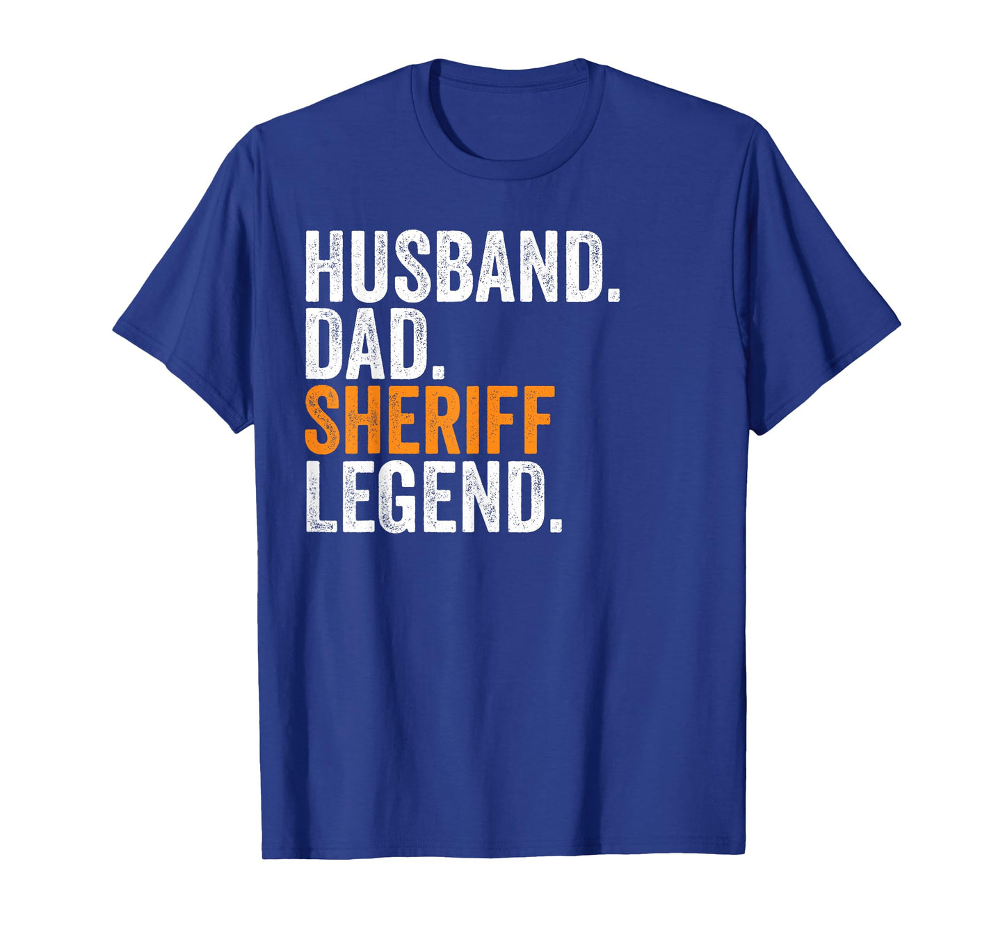 Husband Dad Sheriff Legend Funny Occupation Office T-Shirt
