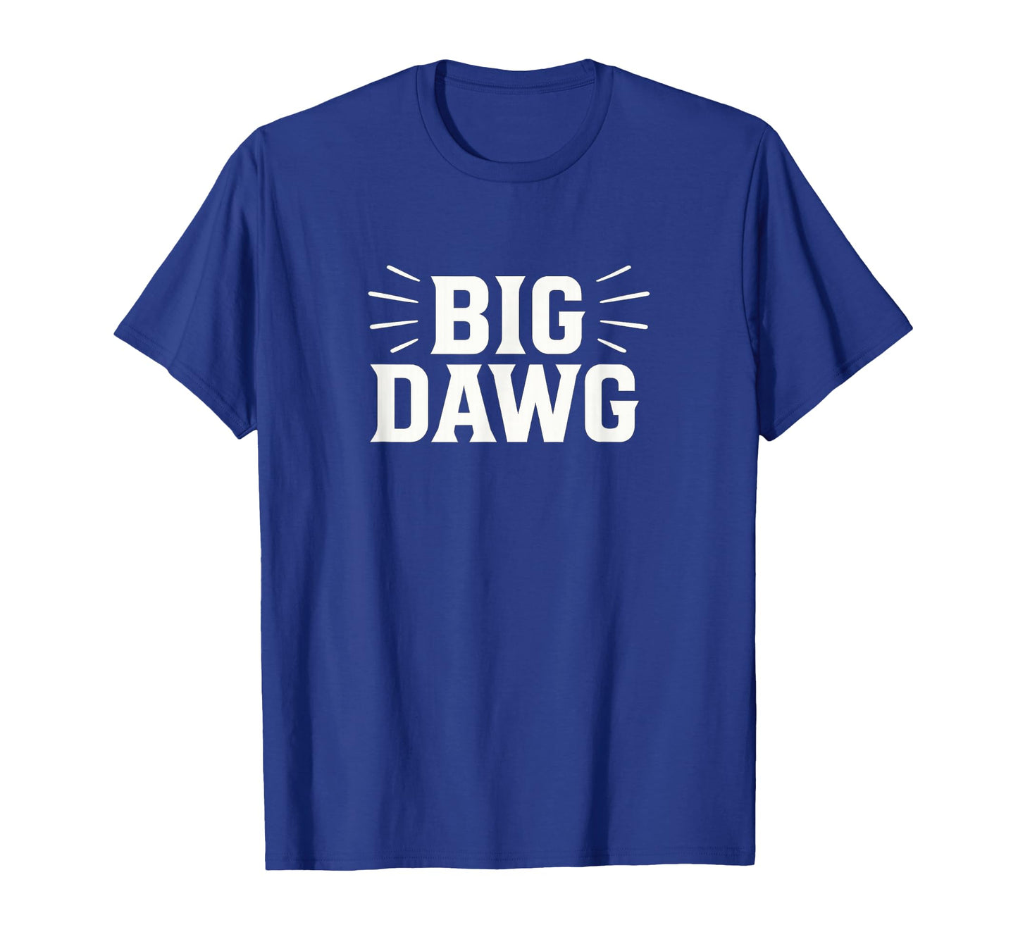 Big Dawg - T-Shirt