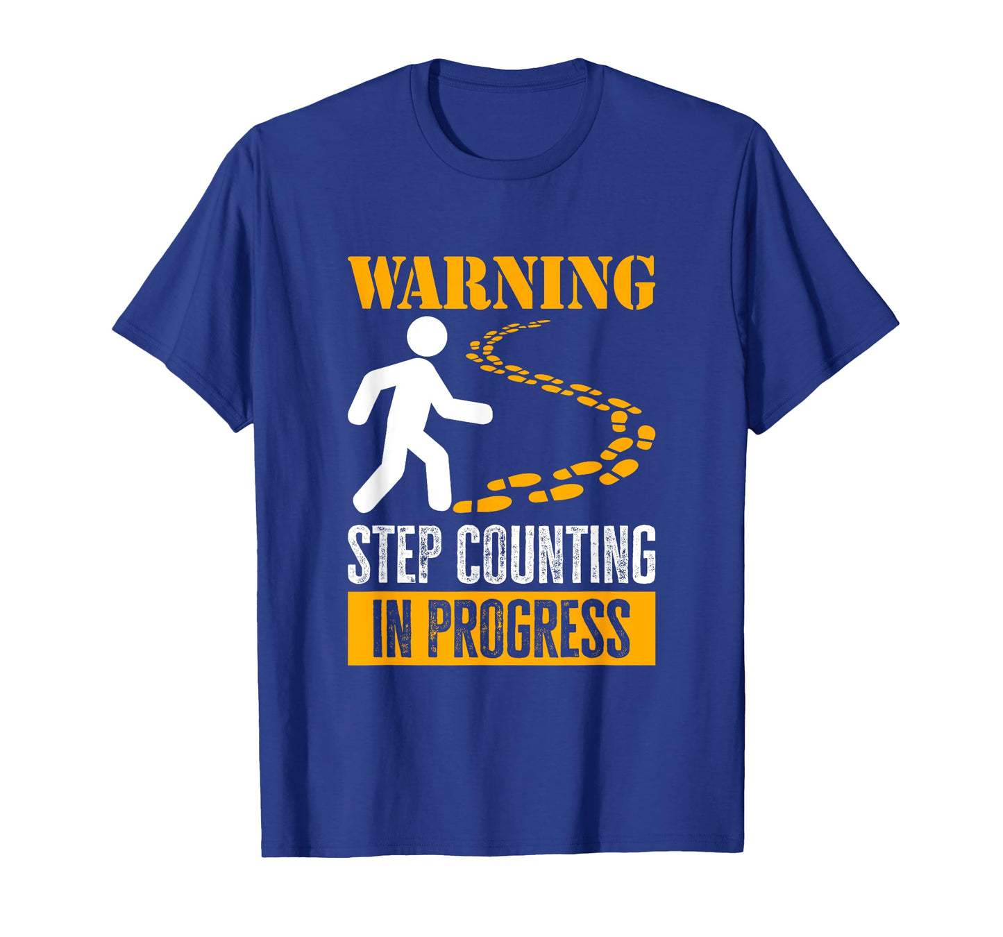 Warning, Step Counting In Progress. Trekking, Dog Walking Men Women Girls Kids T-Shirt