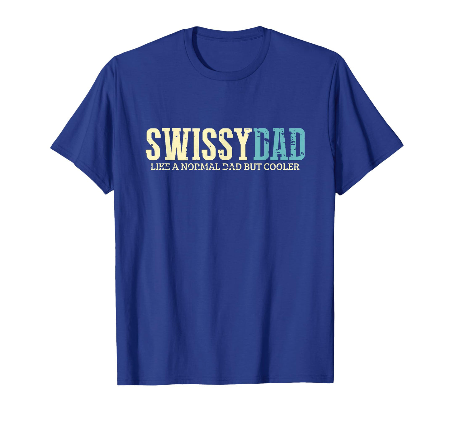 Swissy Dad Funny Shirt Greater Swiss Mountain Dogs Lover
