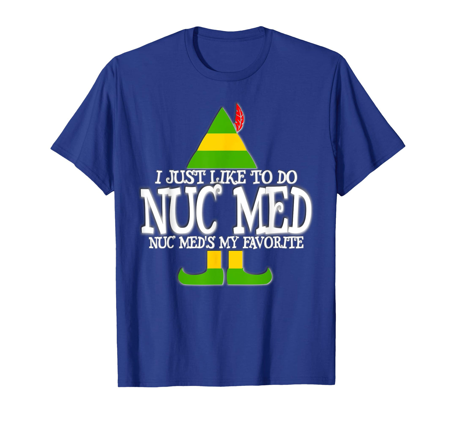 Nuc Med Favorite ELF Nuclear Medicine Tec Christmas T Shirt