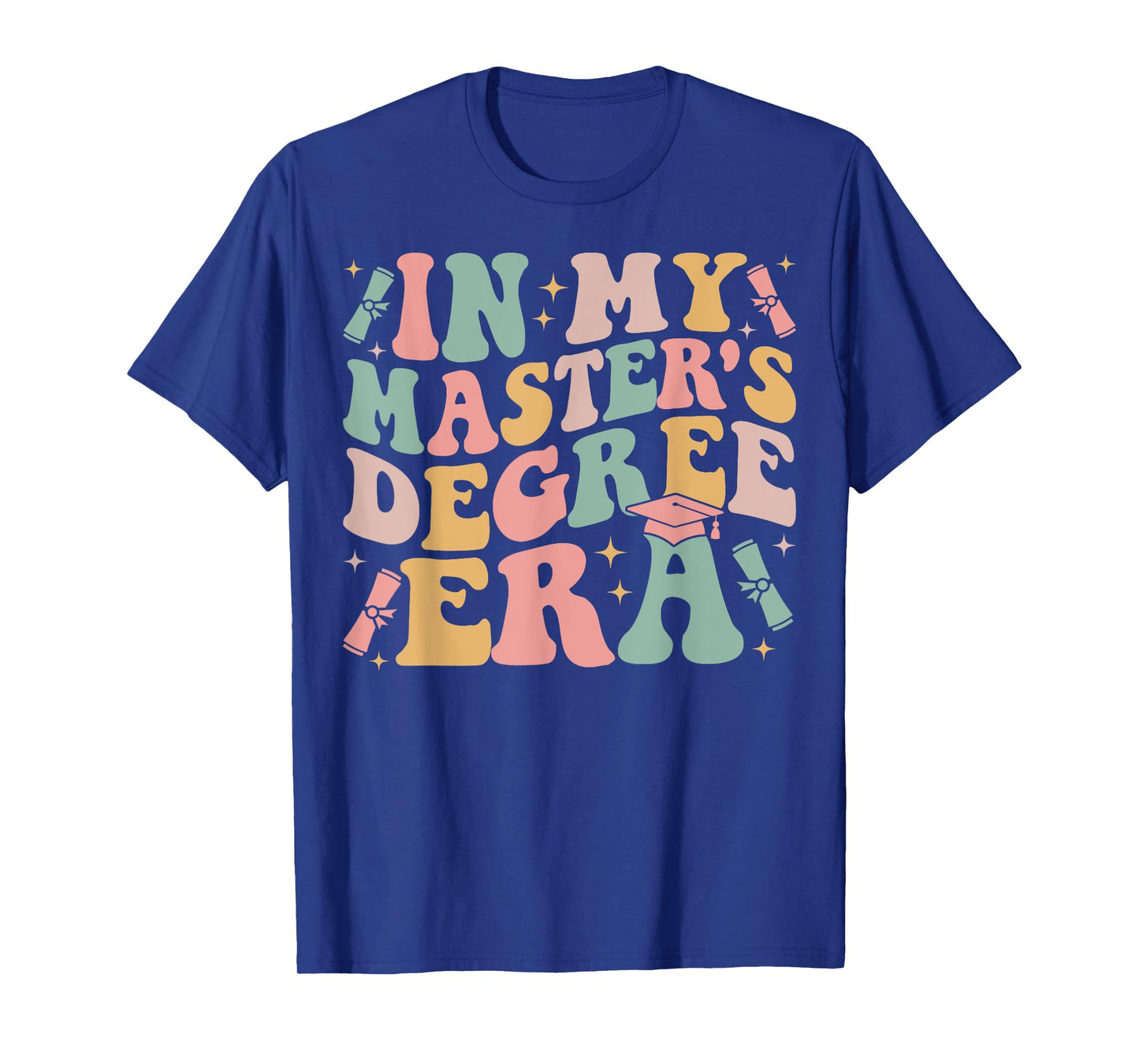 in My Master's Degree Era Graduation Master Degree T-Shirt