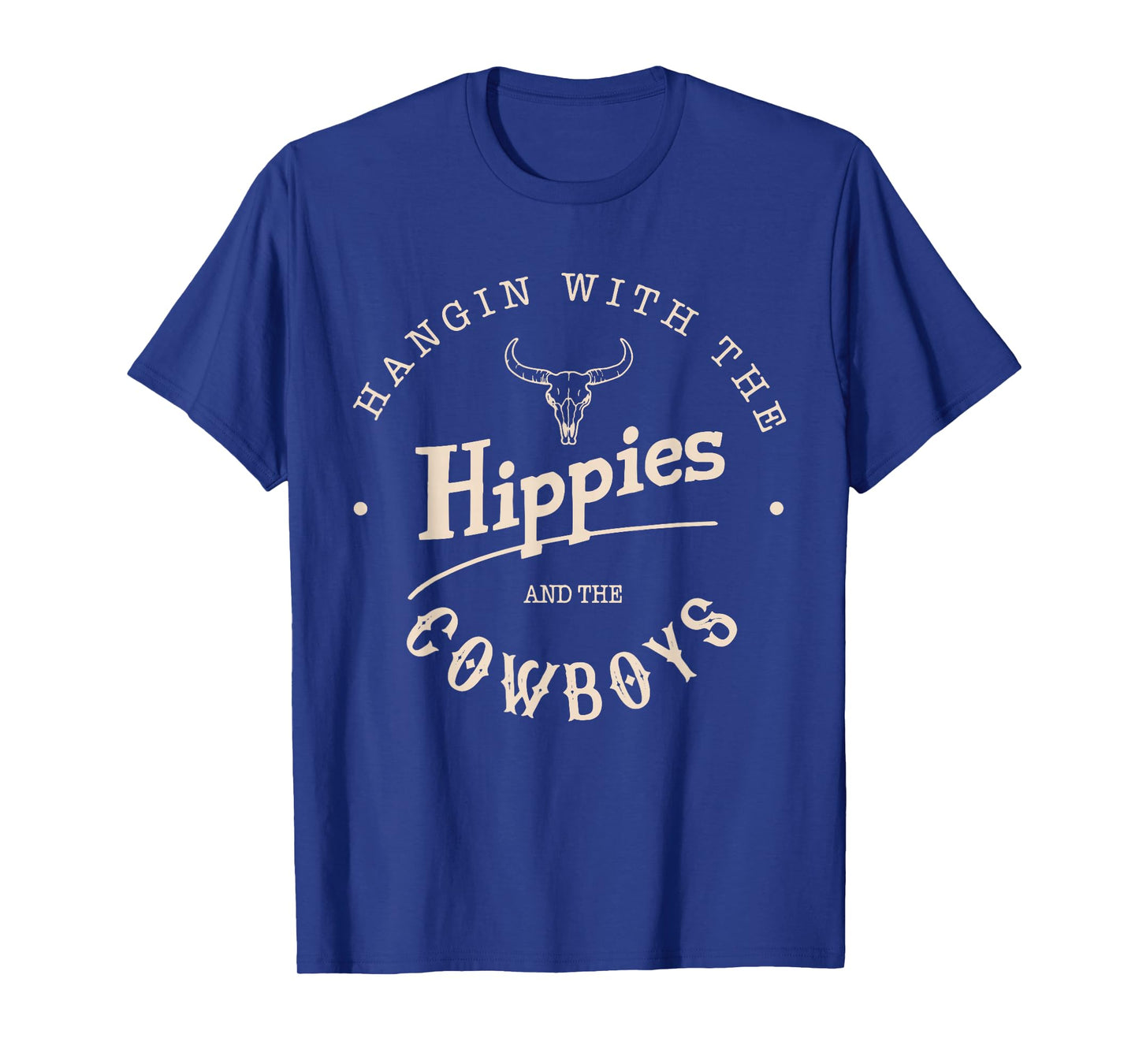 Hangin With The Hippies And The Cowboys T-Shirt