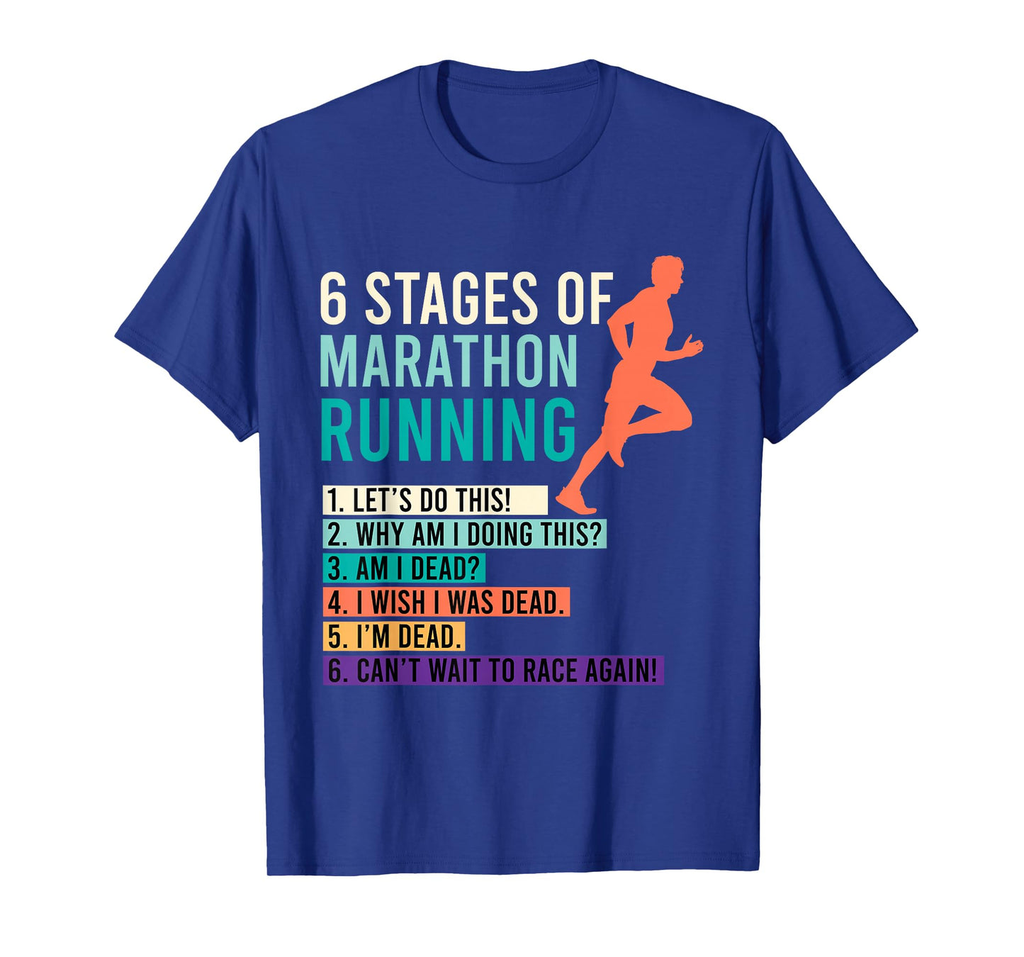 6 Stages of Marathon Running Saying Runner Funny T-Shirt