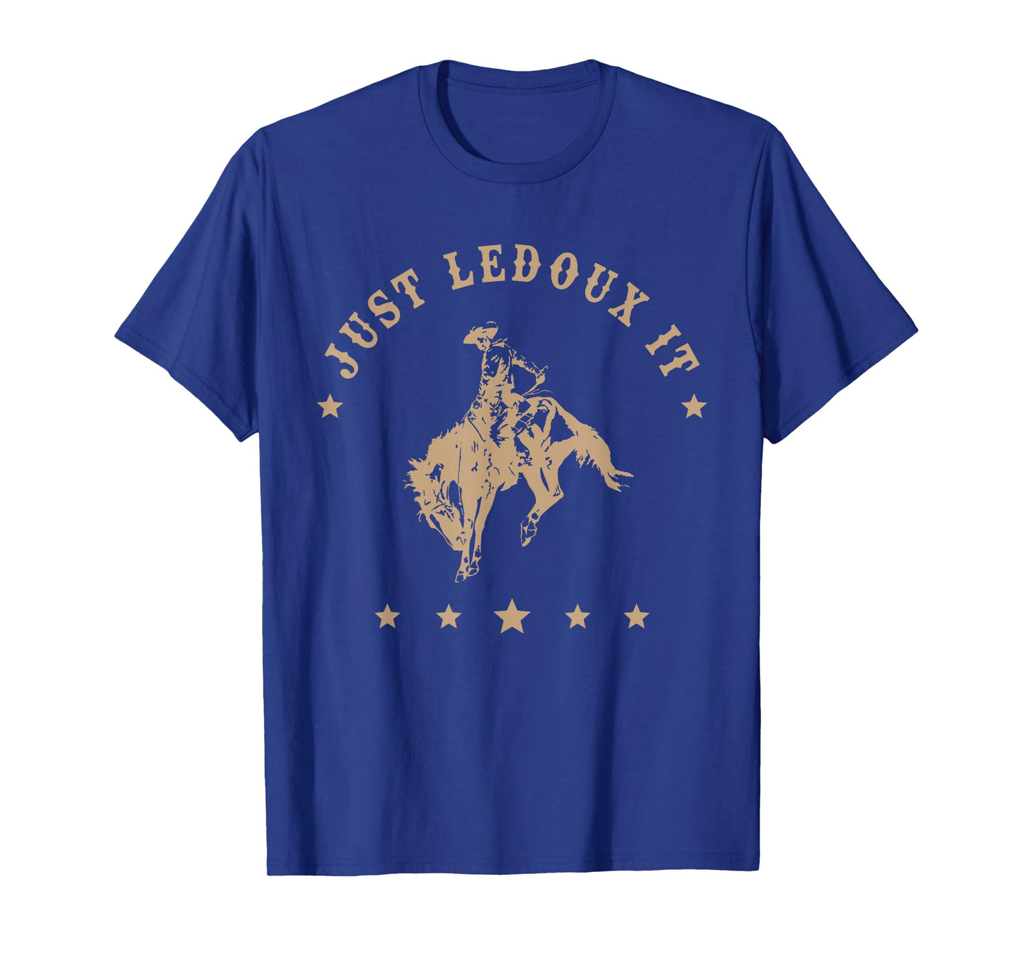 Just Ledoux It Cowboy Whiskey Wine Lover T-Shirt