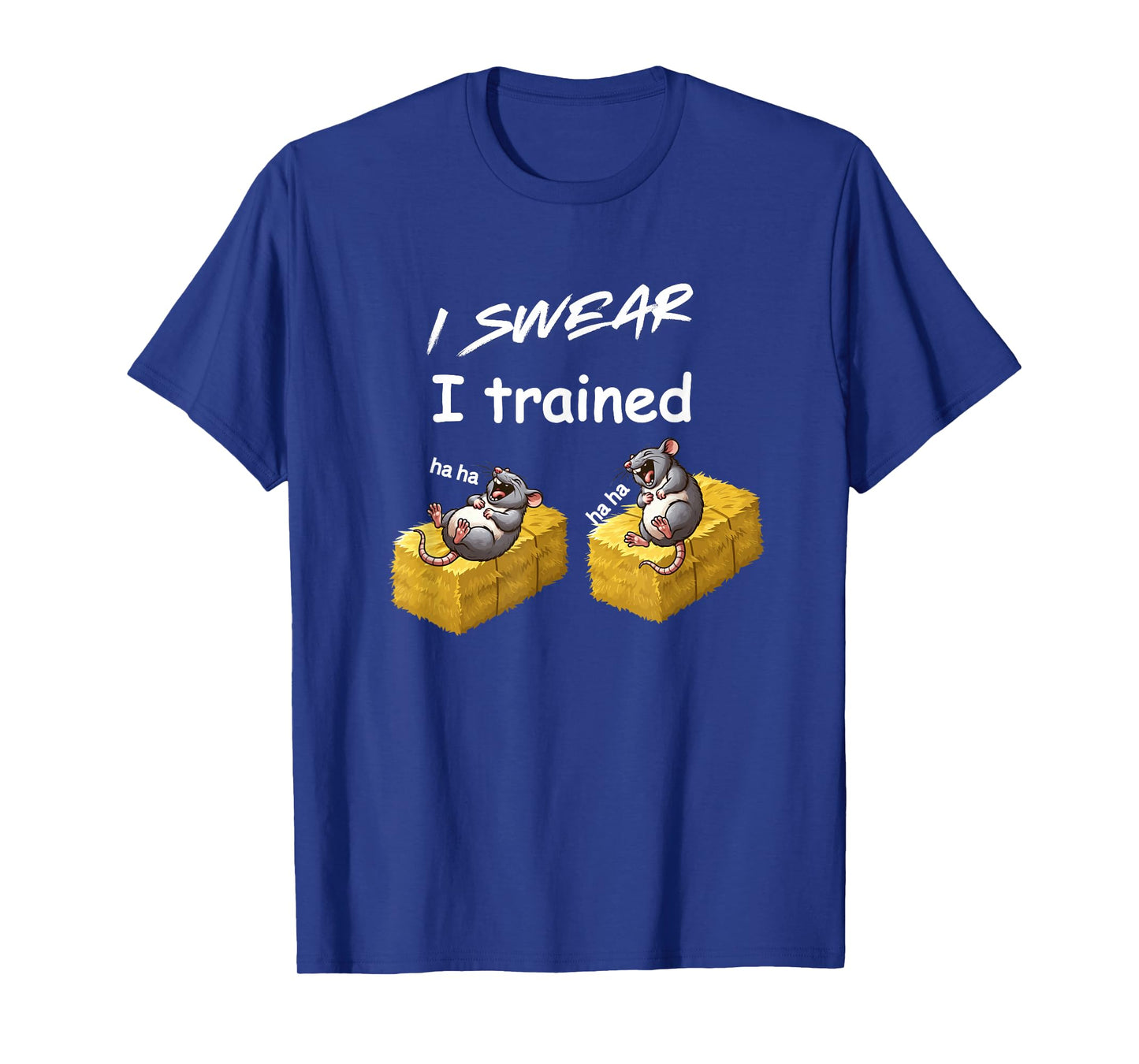 Funny Barn Hunt - I swear I trained - two laughing rats T-Shirt
