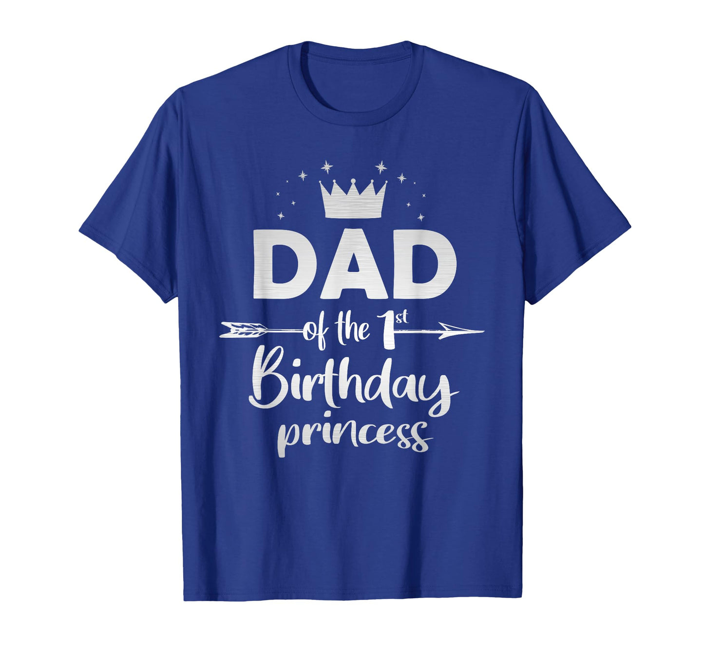 Dad Of The 1st Birthday Princess Girl 1 Years Old B-day T-Shirt