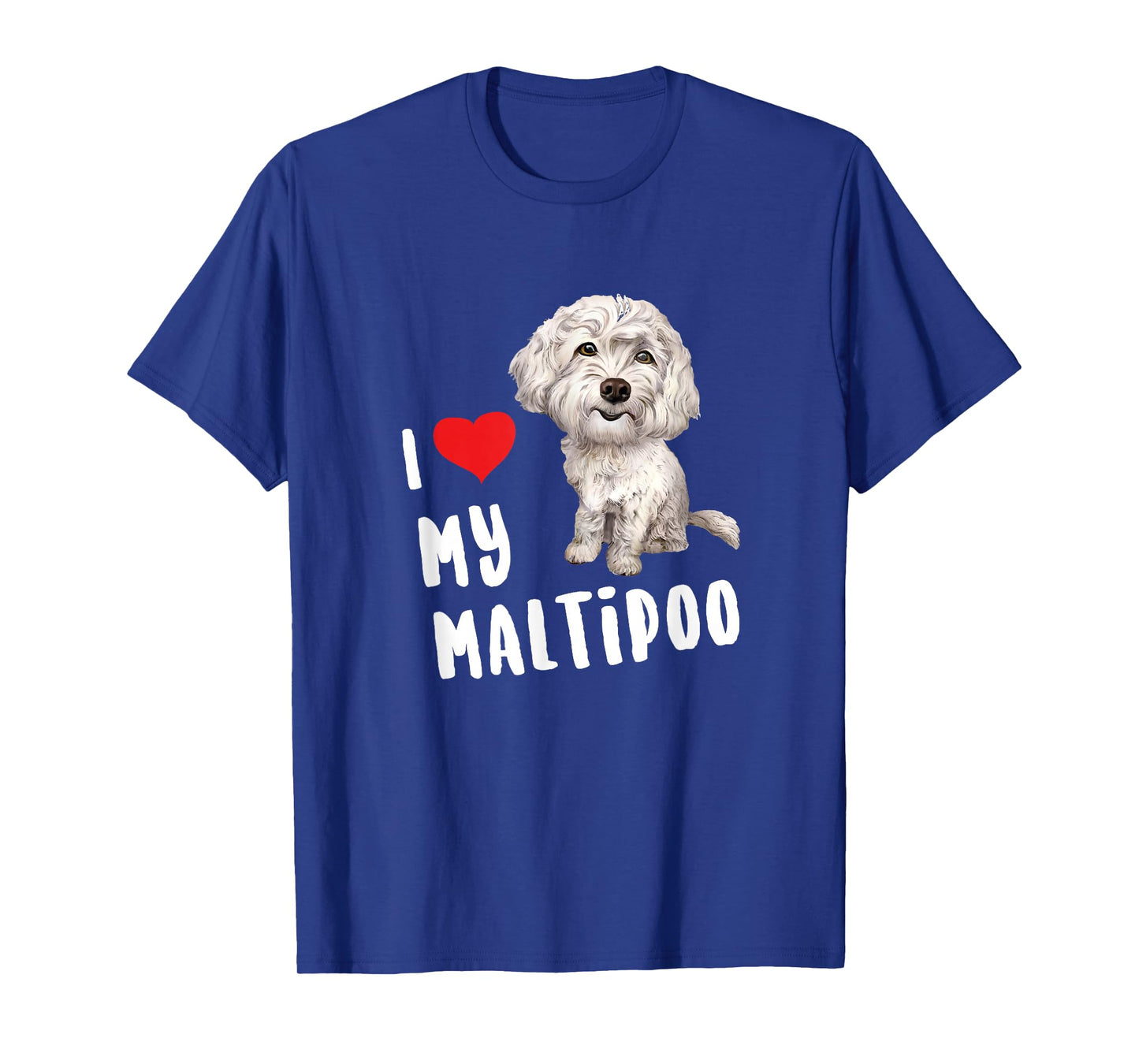 I Love My Maltipoo Design Perfect Funny Cute Dog T-Shirt