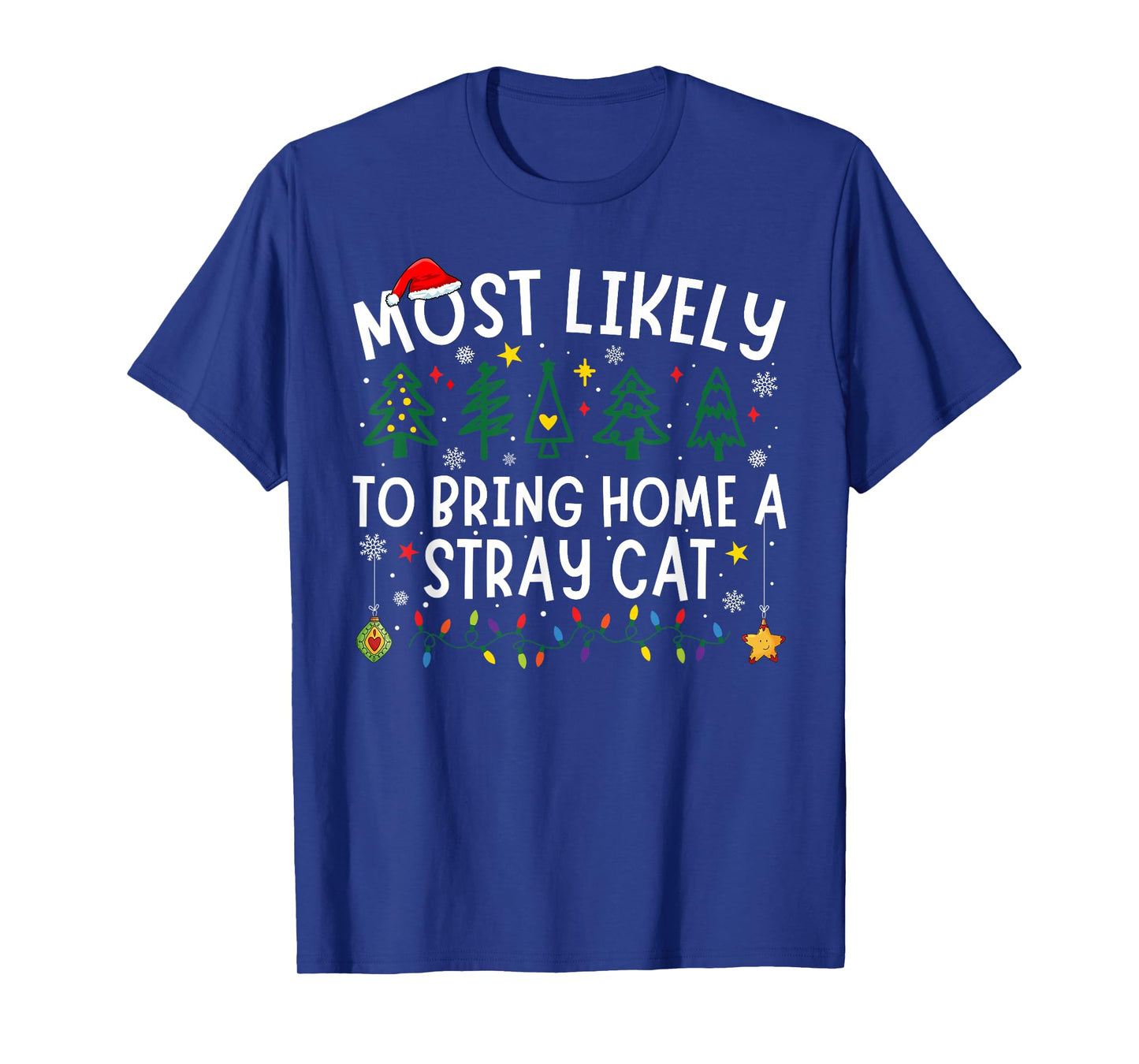 Most Likely To Bring Home A Stray Cat Matching Christmas T-Shirt