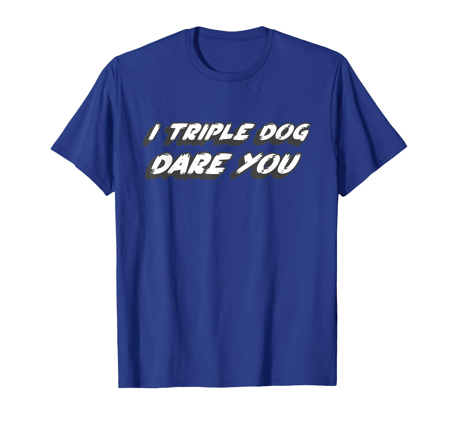I Triple Dog Dare You | 1980's Christmas Movie Quote T-Shirt