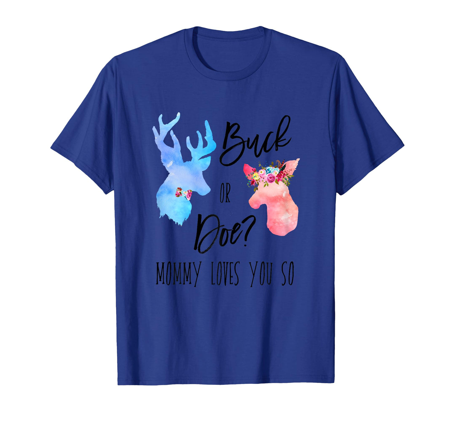 Buck Or Doe Mommy Loves You So Gender Reveal Shirt Boho Mom T-Shirt