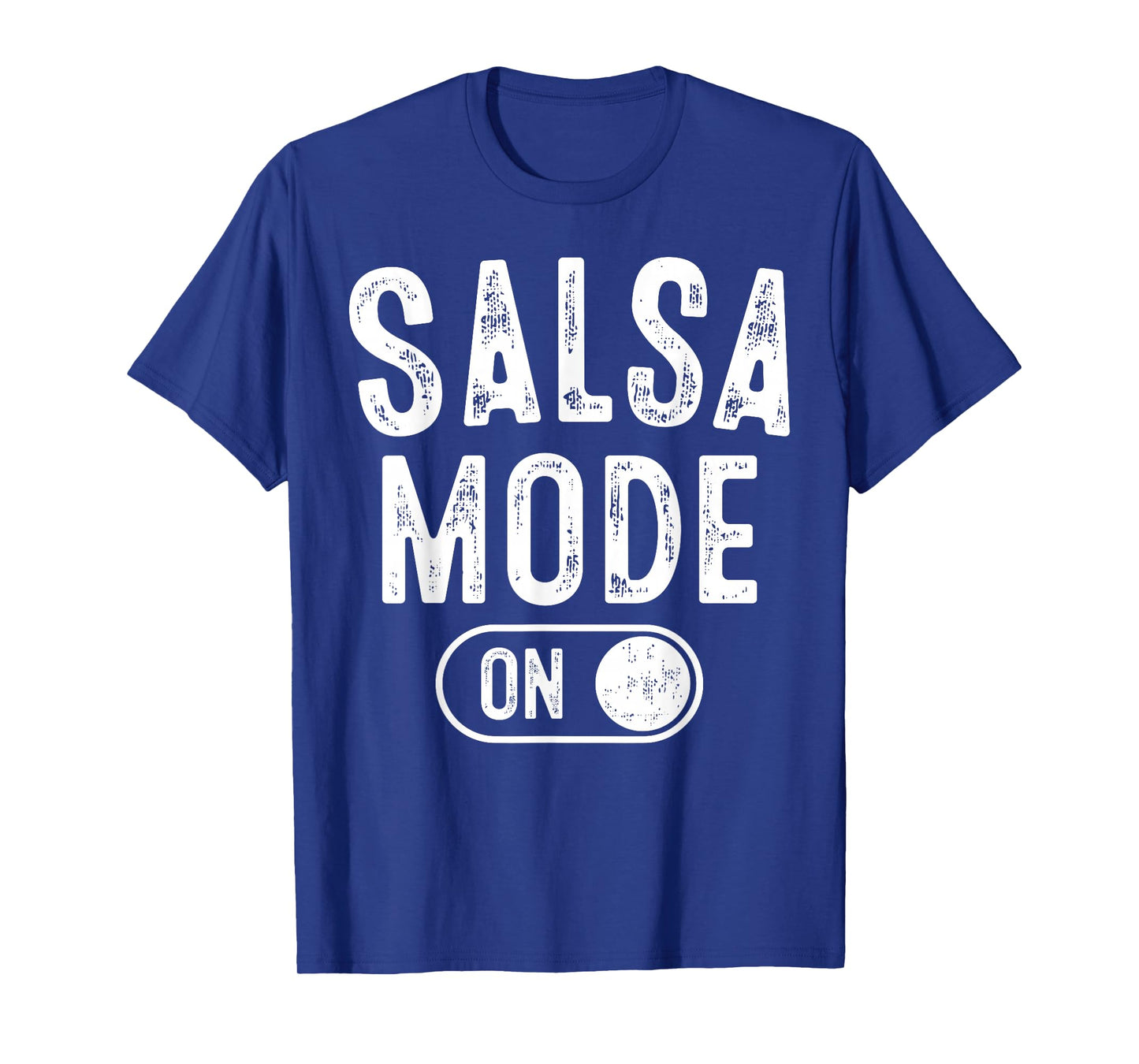 Salsa Mode On Funny Dancer Gift Latin Music Lover Instructor T-Shirt