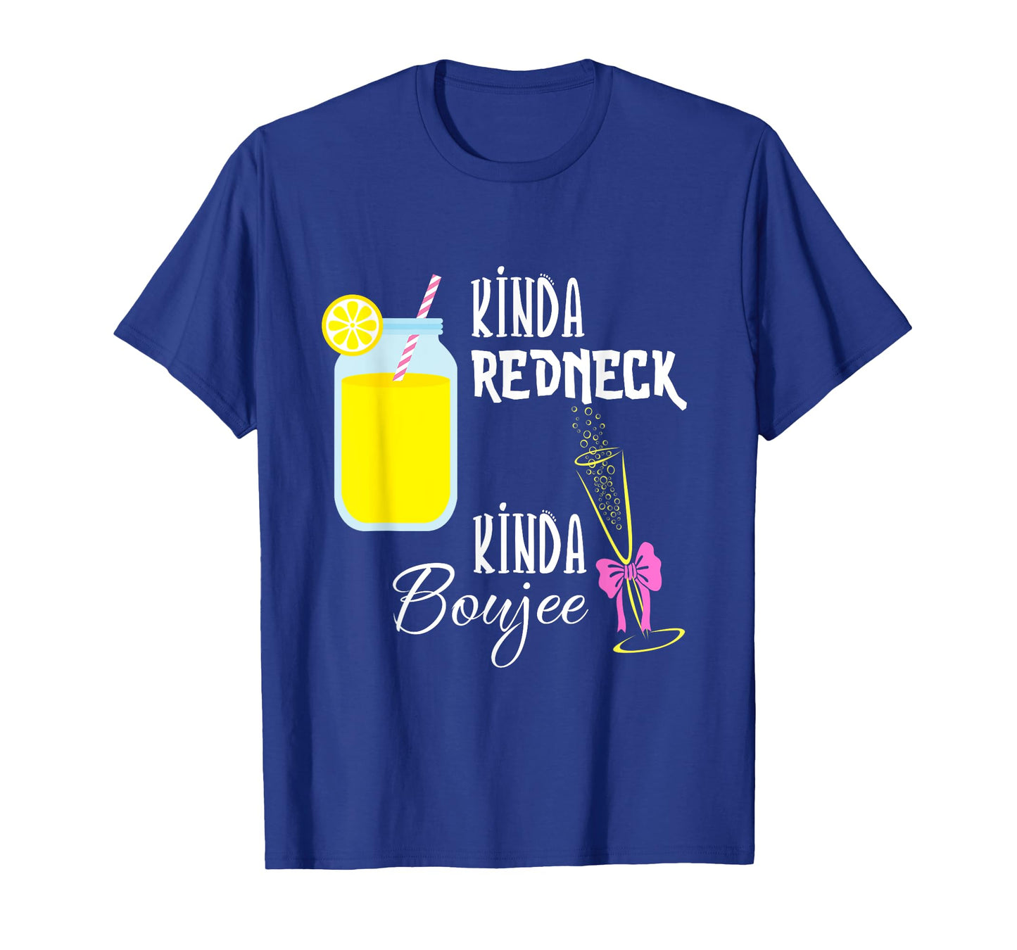 Kinda Redneck Kinda Boujee Funny Women's Shirt T-Shirt