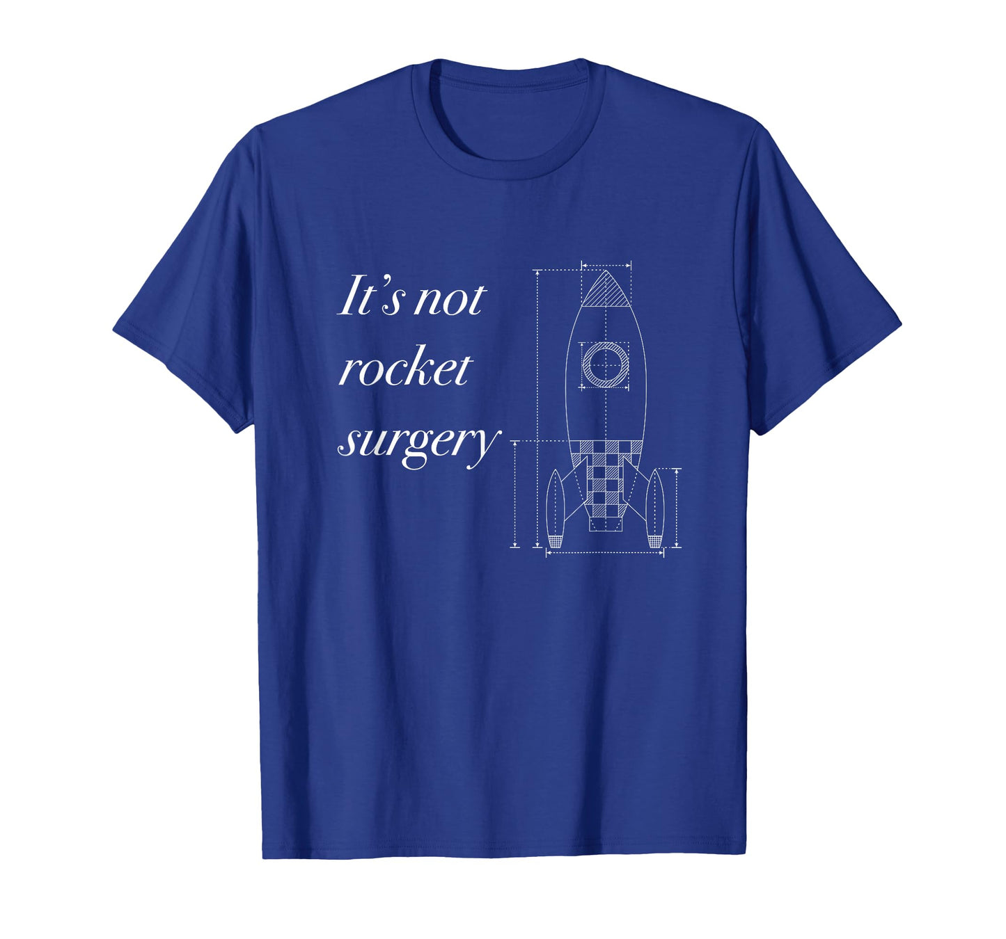 Its not rocket surgery T-Shirt