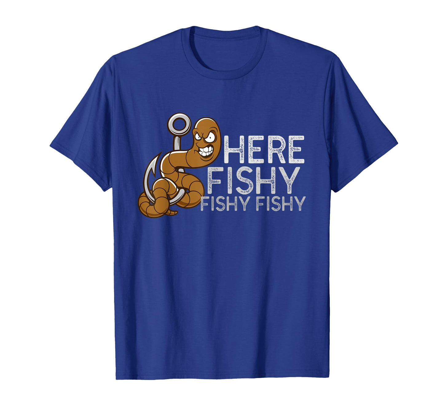 Fisherman Fishing T Shirt | Here Fishy Fishy Fishy T-Shirt
