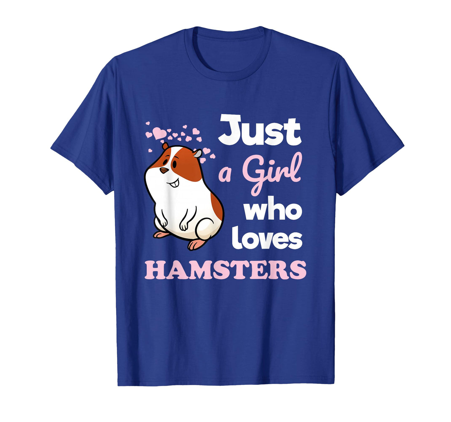 Just A Girl Who Loves Hamsters Rodent Pet Cute T-Shirt