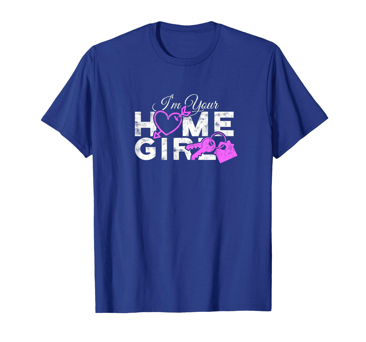 I'm Your Home Girl Female Realtor T-Shirt