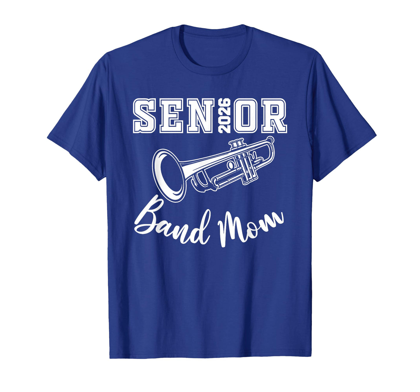 Senior Mom Band Mom 2026 Marching Band Class Of 2026 Trumpet T-Shirt