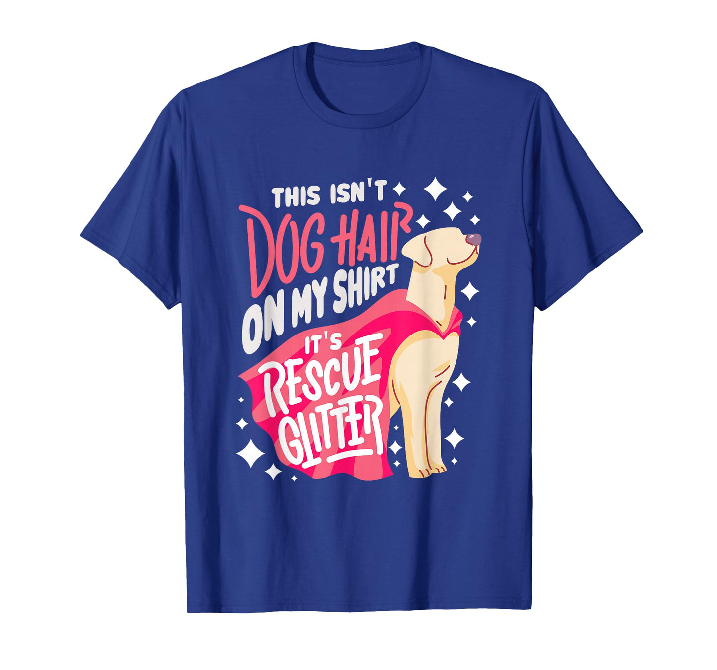 Rescue Dog Gift I This Isn't Dog Hair on My T-Shirt