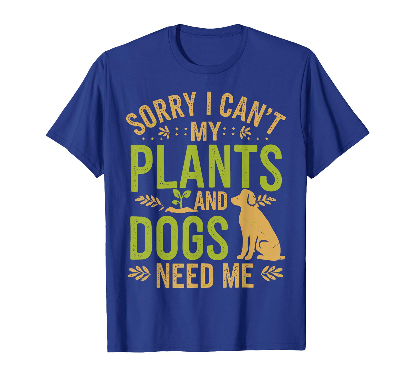 Plants And Dog Lover Gardener T-Shirt