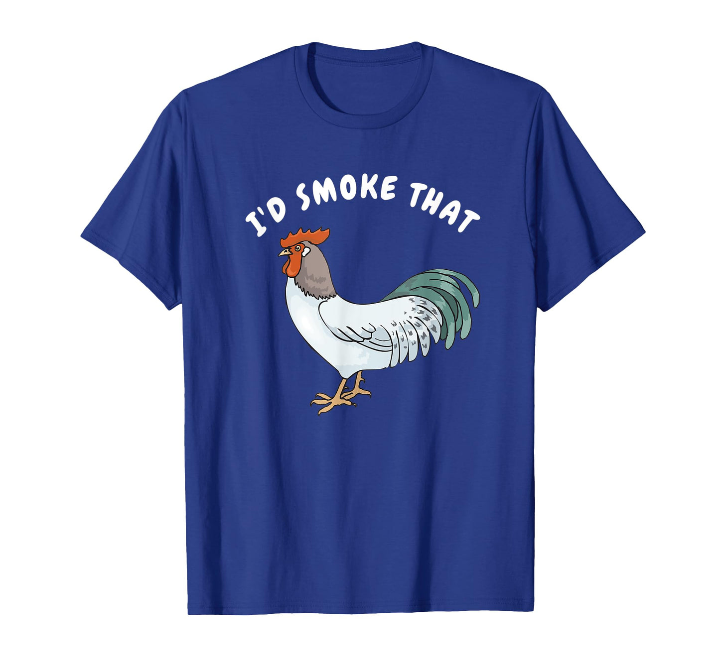 I'd Smoke That Funny Chicken Shirt Smoked Cured Food Shirts