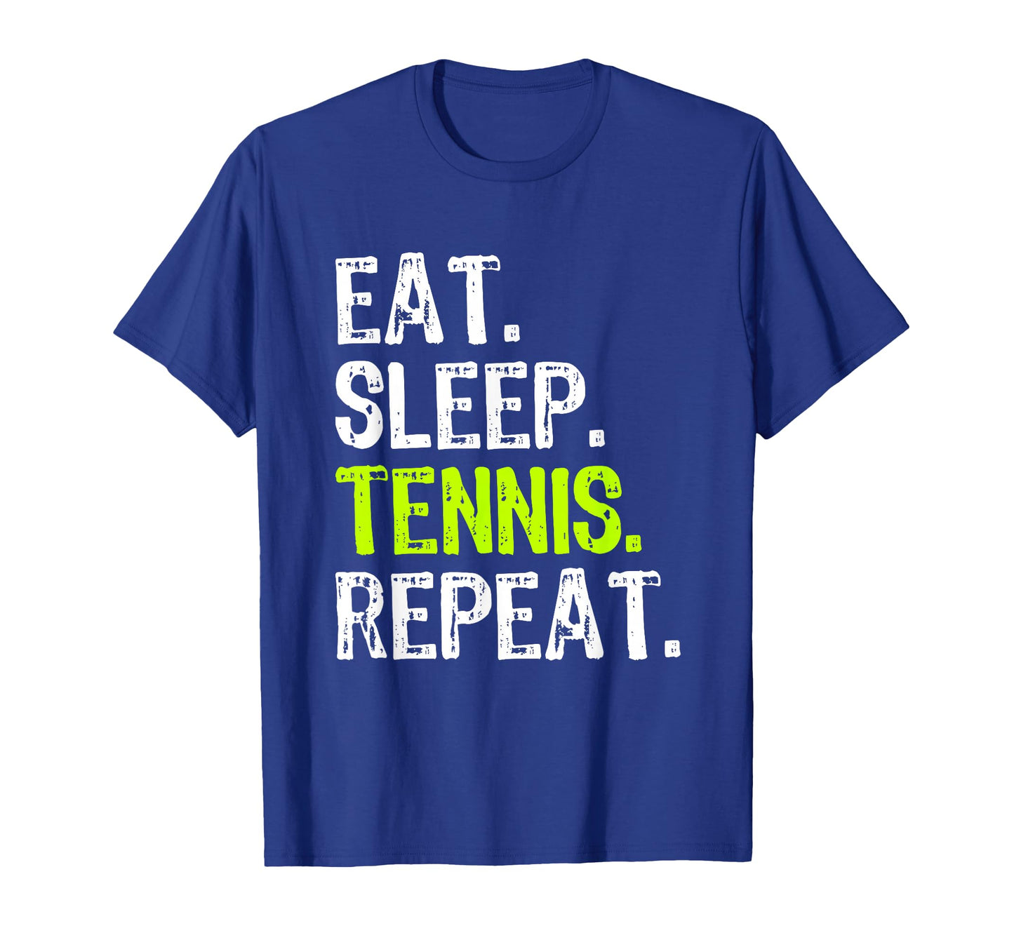 Eat Sleep Tennis Repeat Player Lover Funny T-Shirt