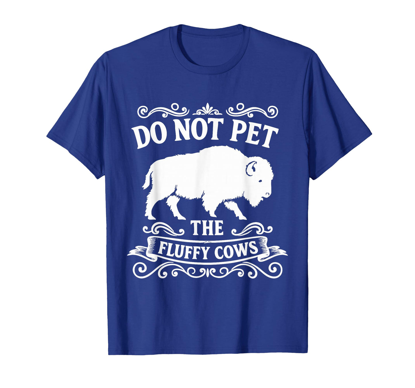 Do Not Pet The Fluffy Cows T-Shirt