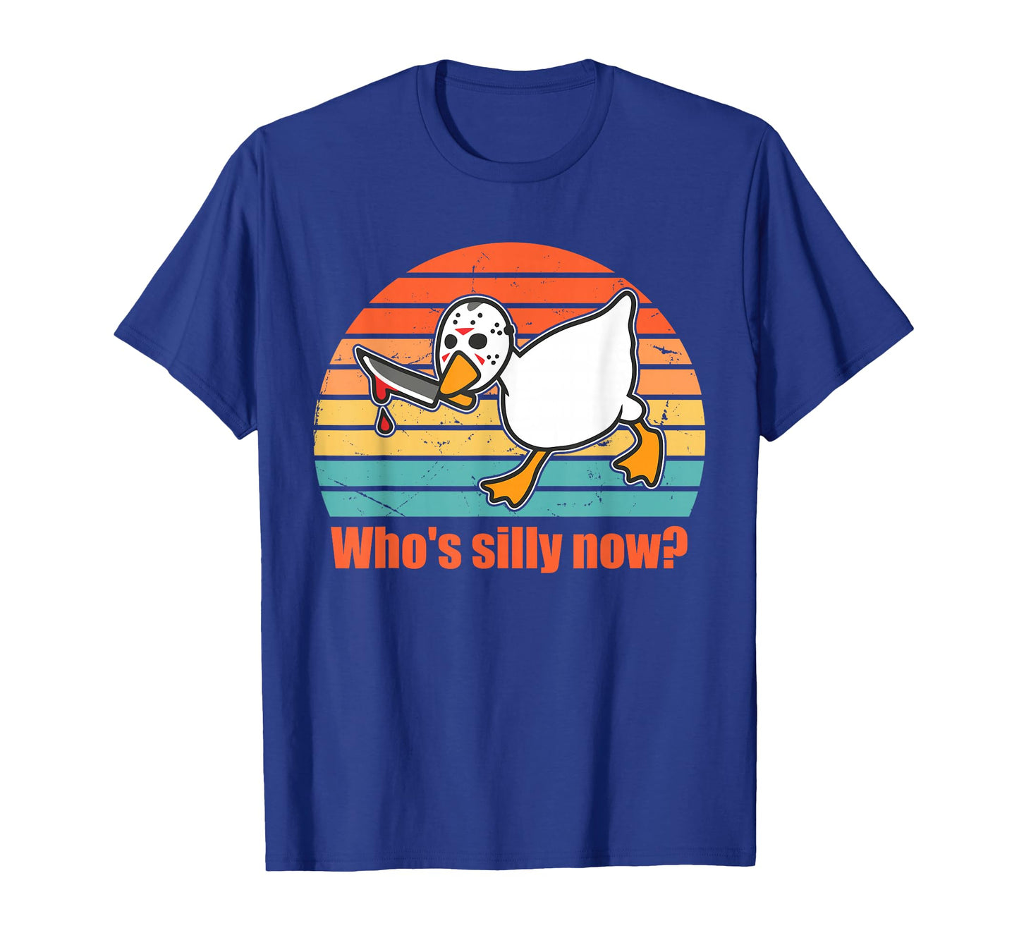 Who's Silly Now? Funny Goose Design T-Shirt