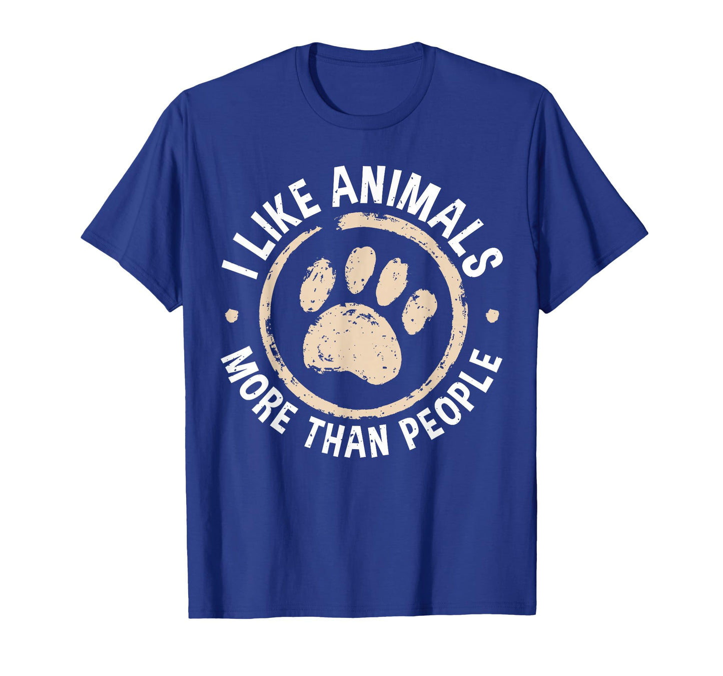 I Like Animals More Than People For An Animal Lover T-Shirt