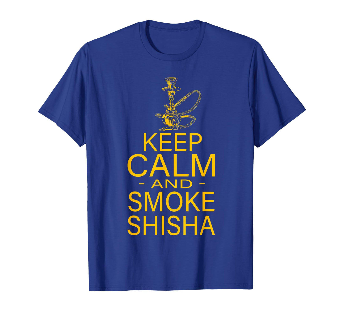 Funny Shisha "Keep Calm And Smoke Shisha" - Hookah T-Shirt
