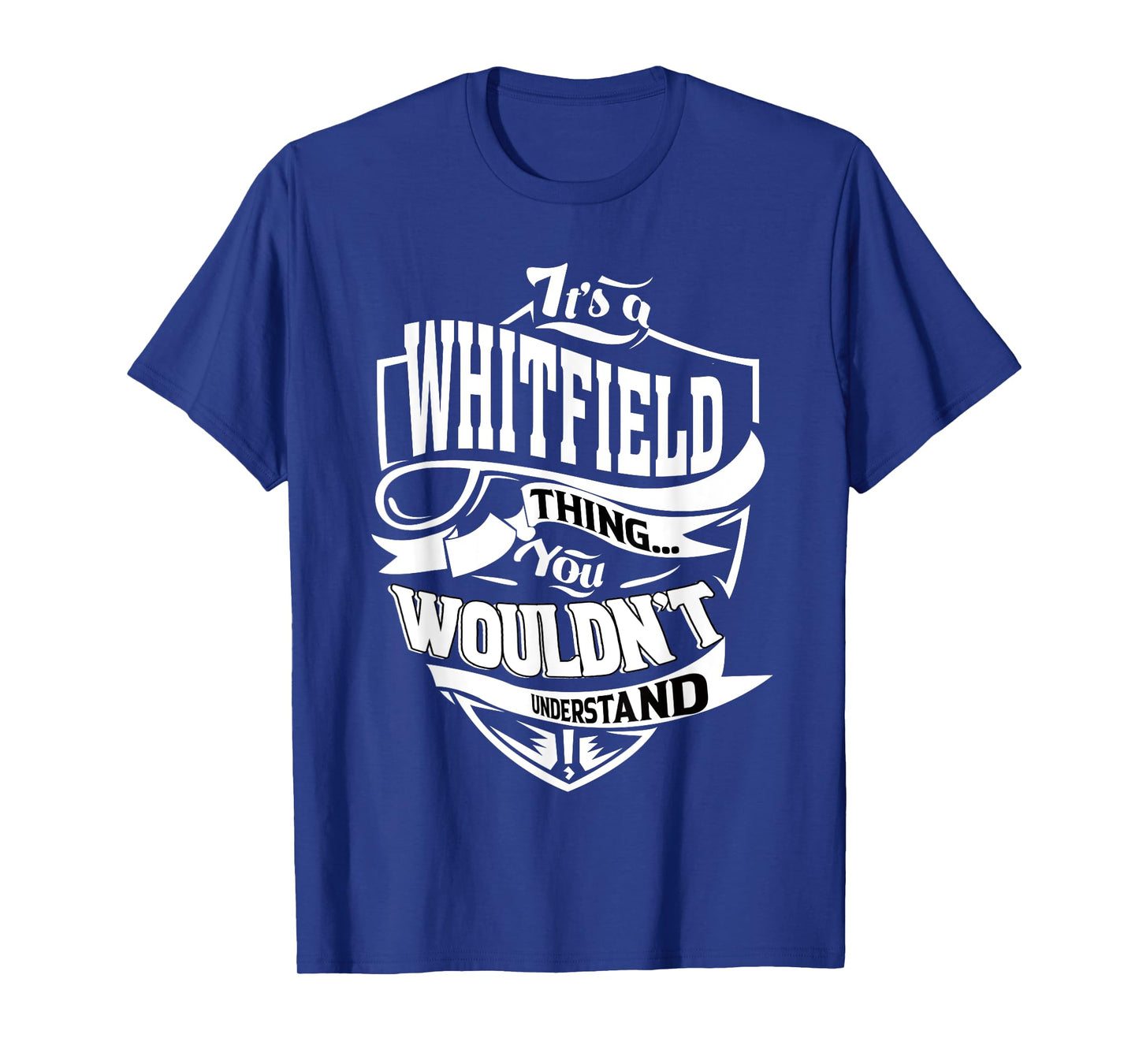 It's a WHITFIELD Thing Gifts T-Shirt