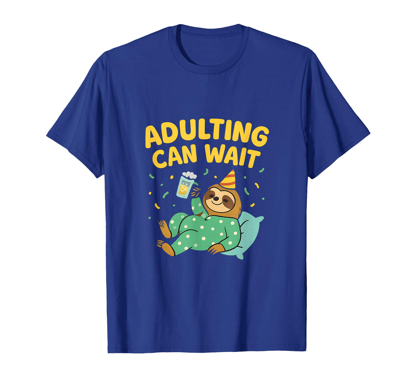 Adulting Can Wait Sloth Celebration Graphic Print T-Shirt