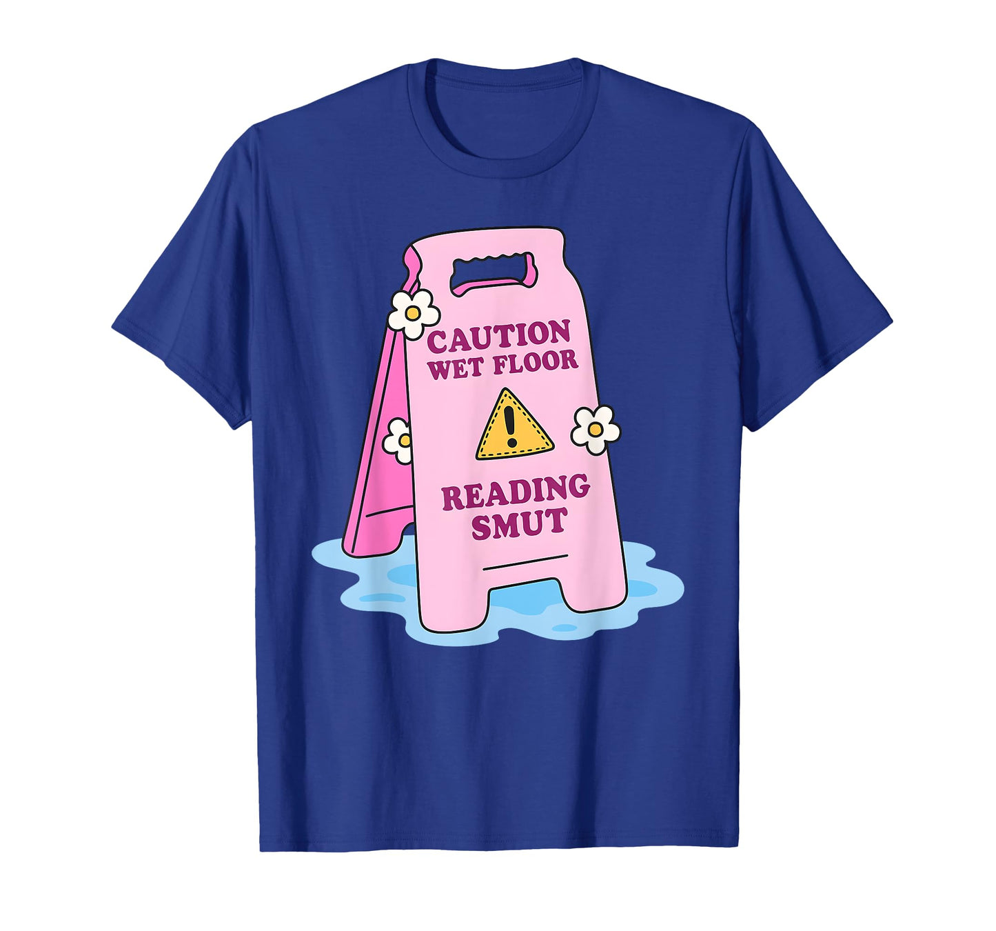 Caution Wet Floor Reading Smut T-Shirt