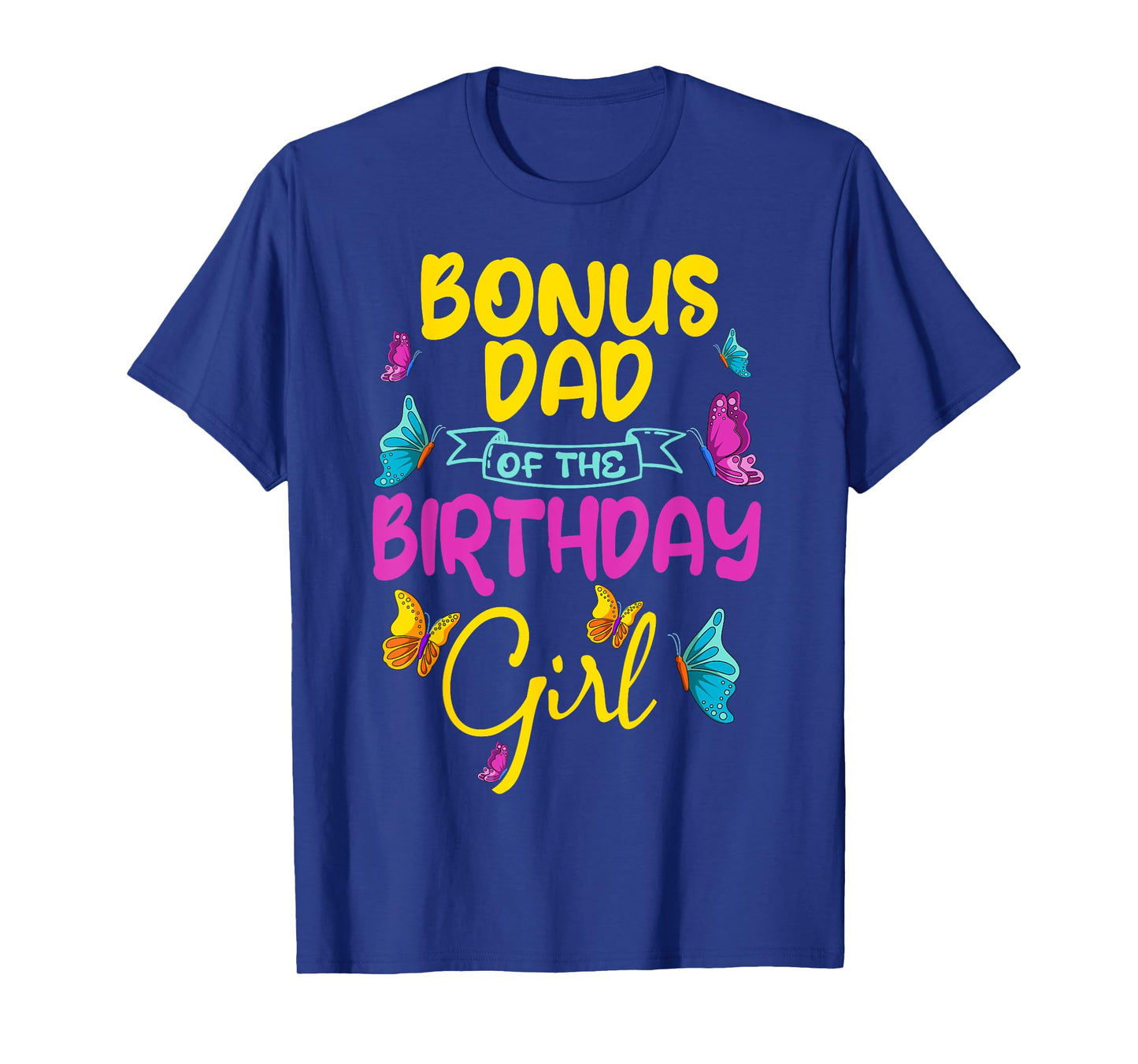 Butterfly Bonus Dad Birthday Party Garden Family Theme T-Shirt