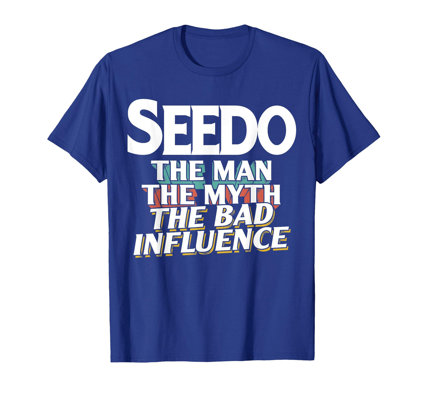 Seedo Gift for the Man Myth Bad Influence Grandpa T-Shirt