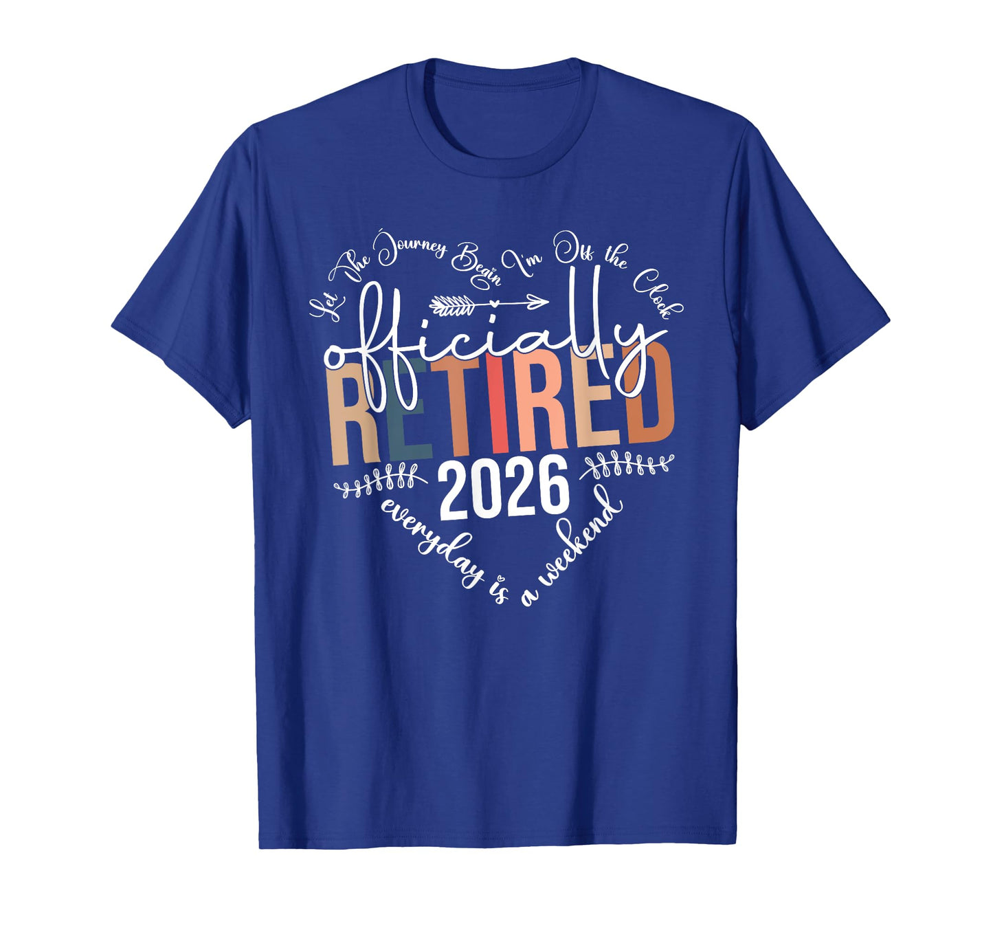 Officially Retired 2026 Heart Men Women Retirement Funny T-Shirt