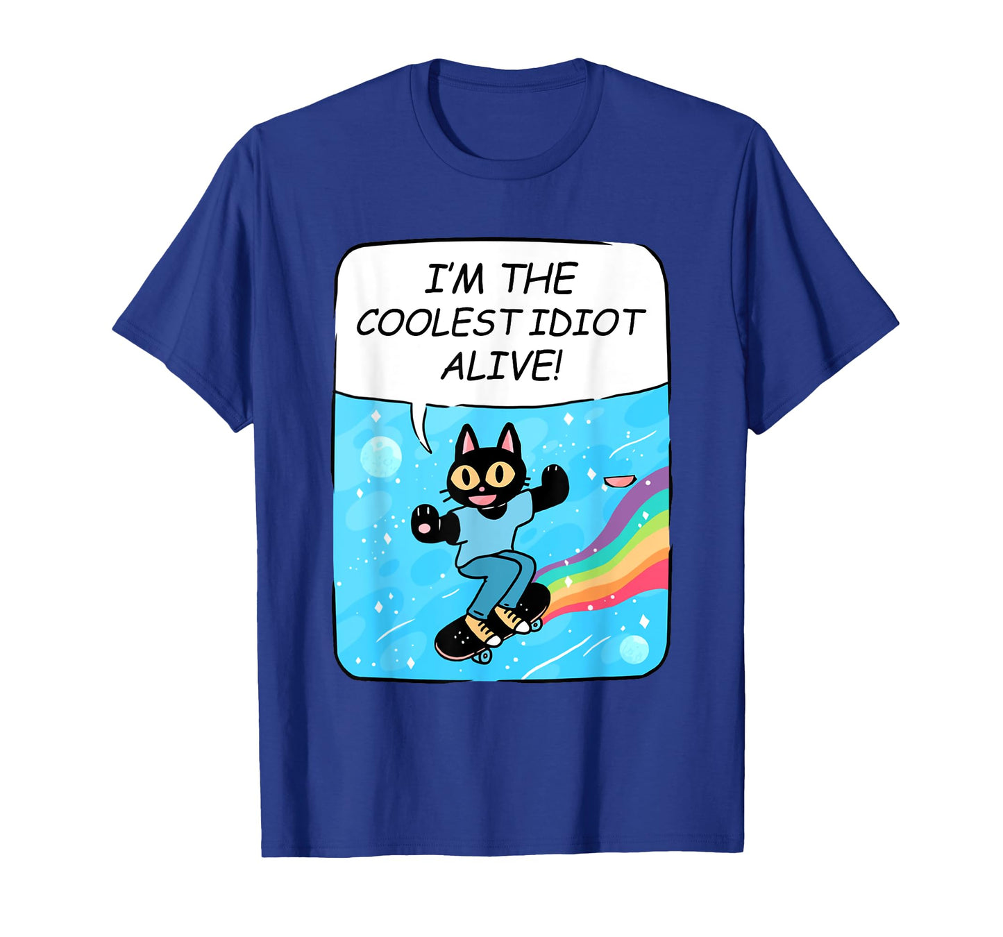 I'm The Coolest Idiot Alive Funny Black Cat Skate T-Shirt