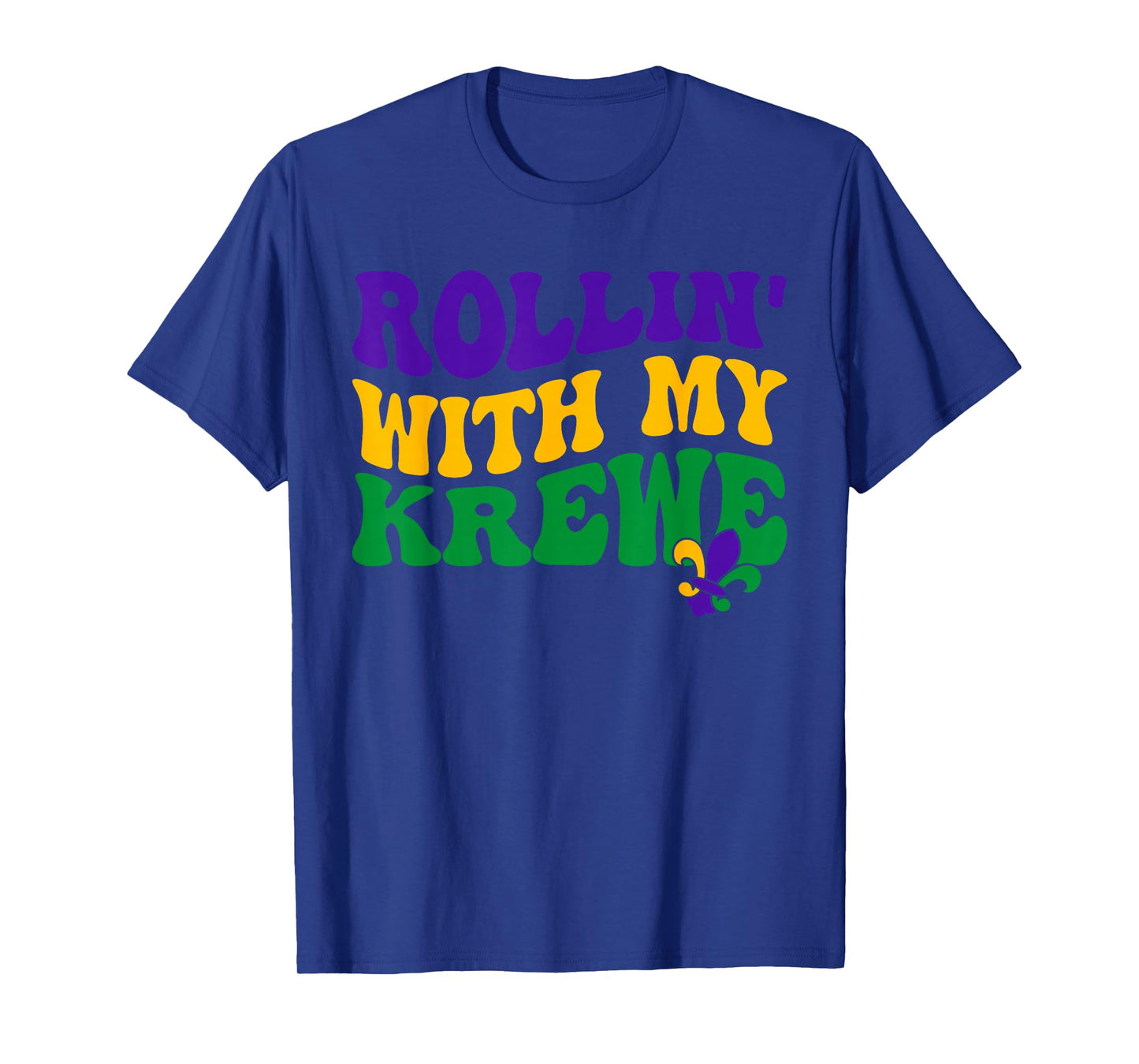 Rollin' With My Krewee Mardi Gras Carnival Parade Festival T-Shirt