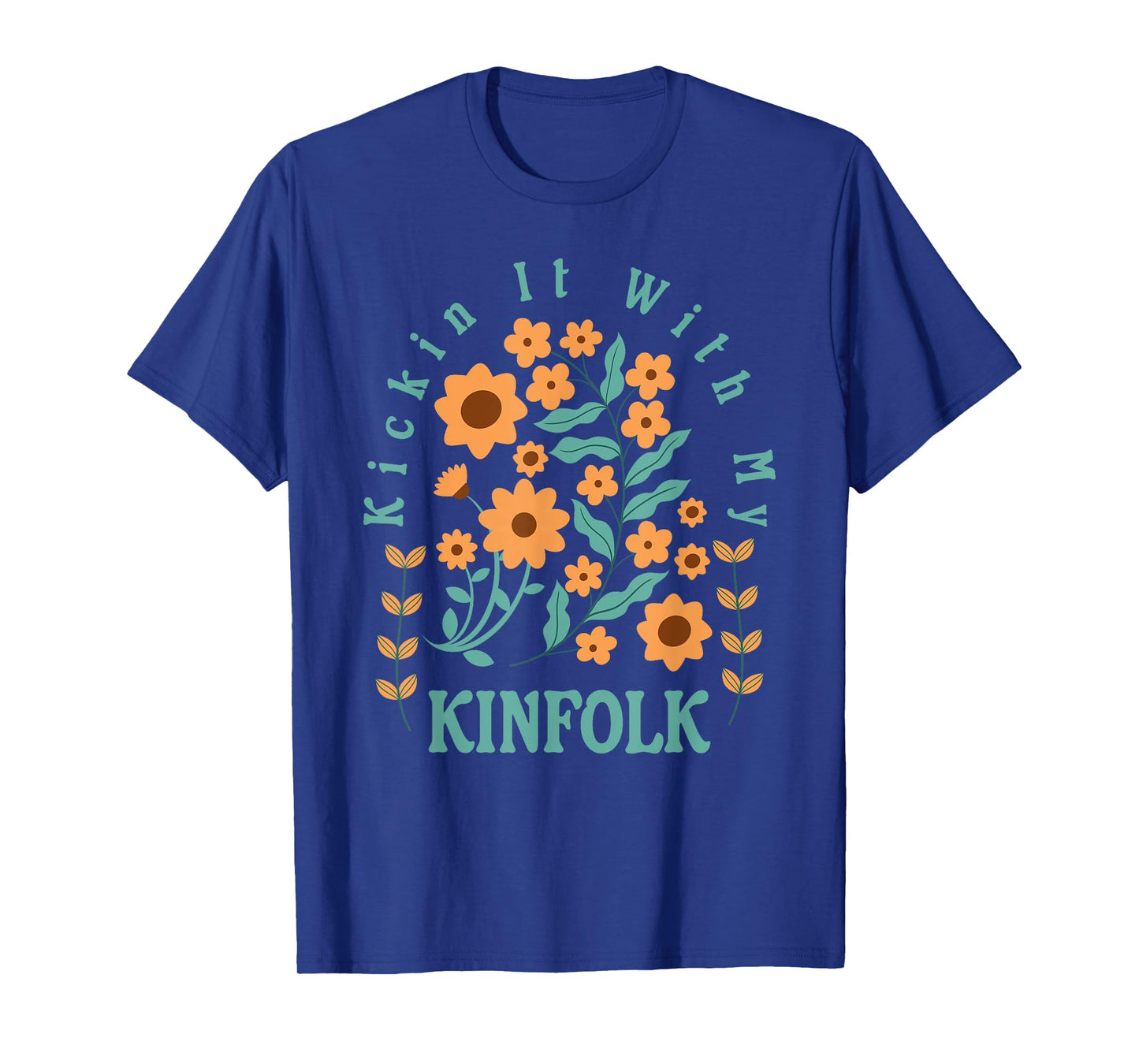 Kickin It With My Kinfolk Floral T-Shirt