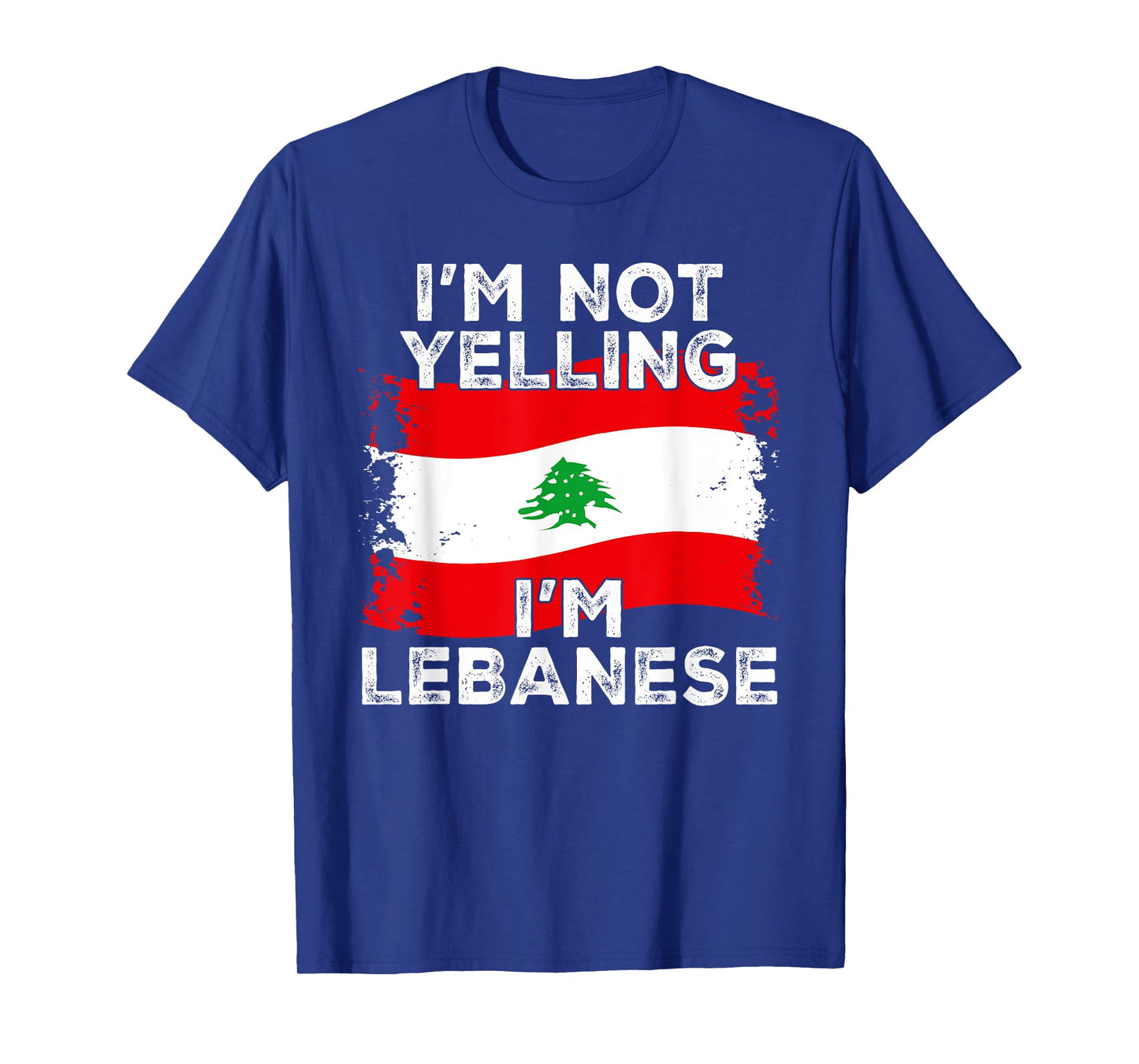 I'm Not Yelling I'm Lebanese, Funny Lebanon Flag T-Shirt